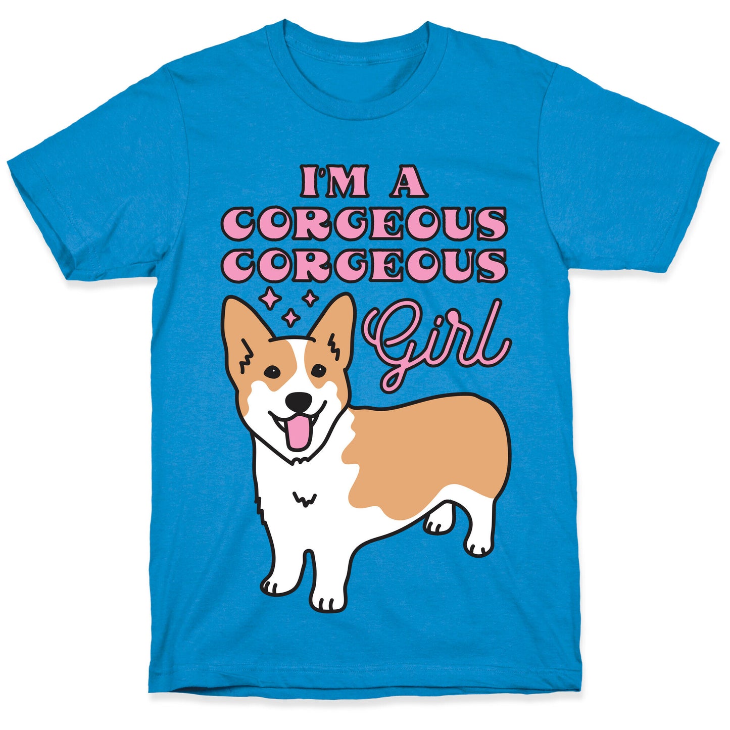 I'm A Corgeous Corgeous Girl Corgi T-Shirt