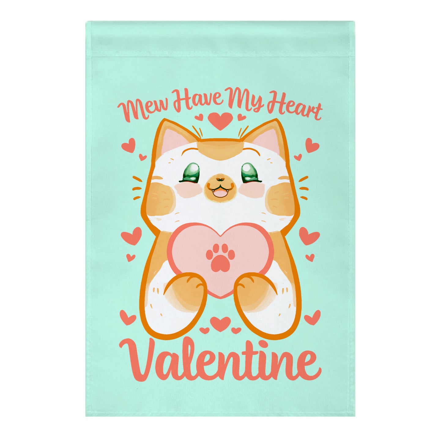 Mew Have My Heart, Valentine Garden Flag