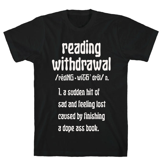 Reading Withdrawal Definition T-Shirt