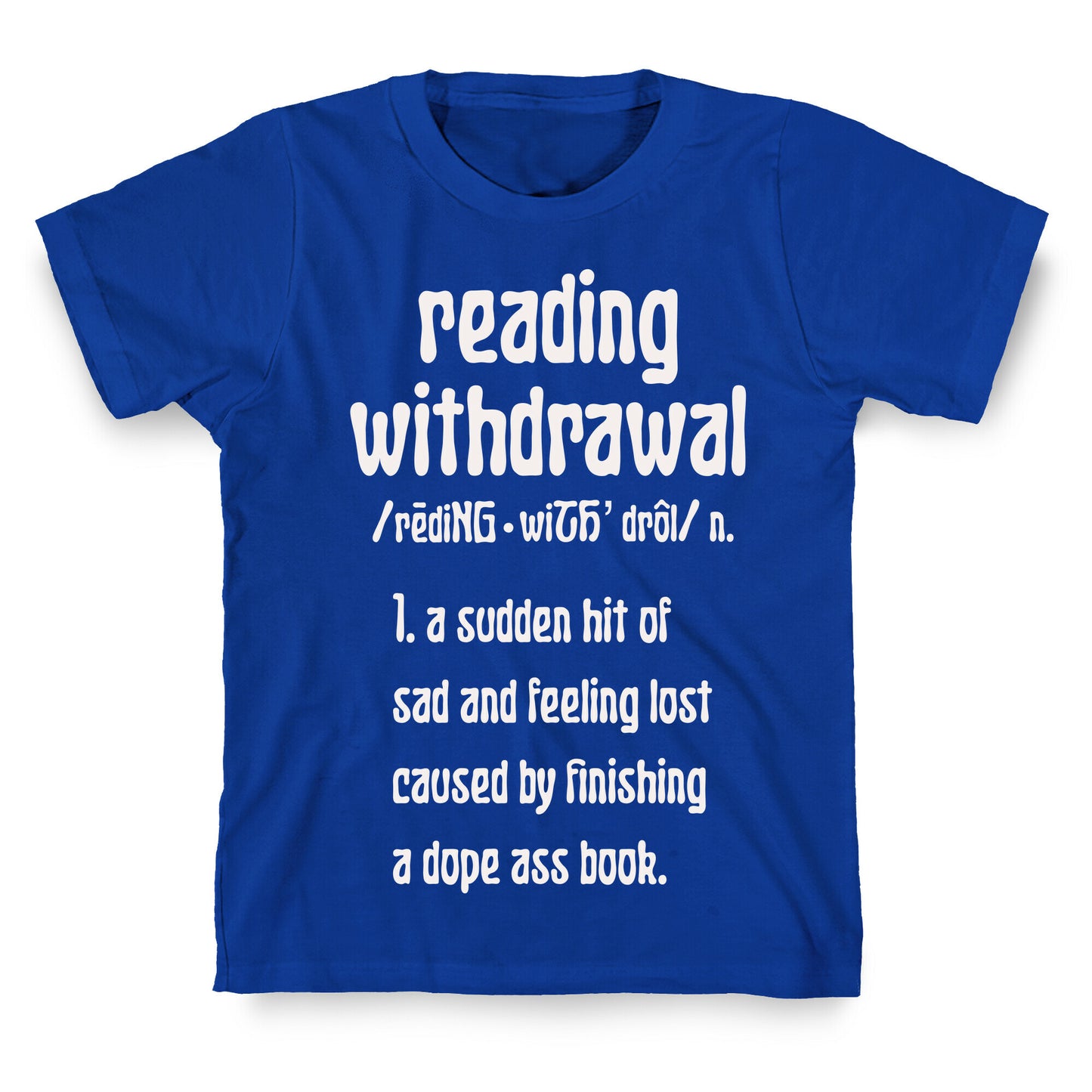 Reading Withdrawal Definition T-Shirt