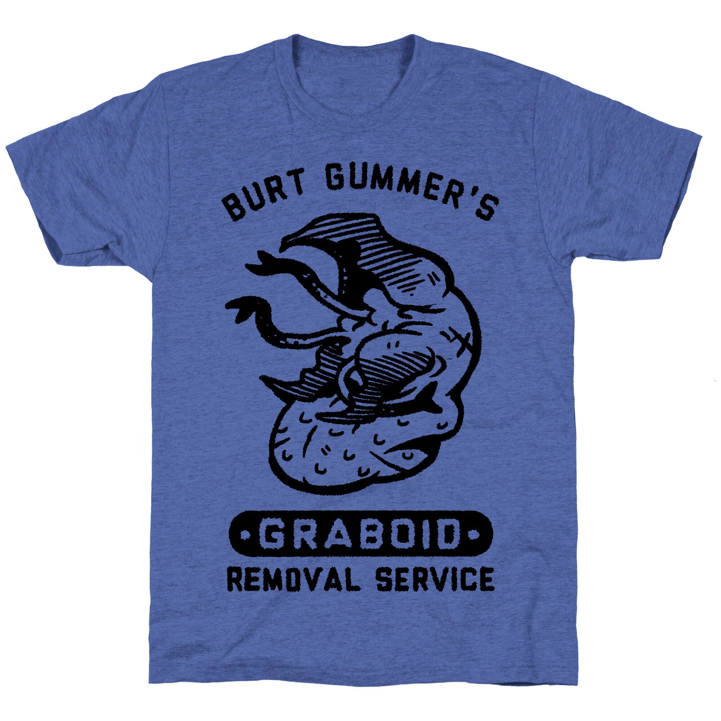 Burt Gummer's Graboid Removal Service Unisex Triblend Tee