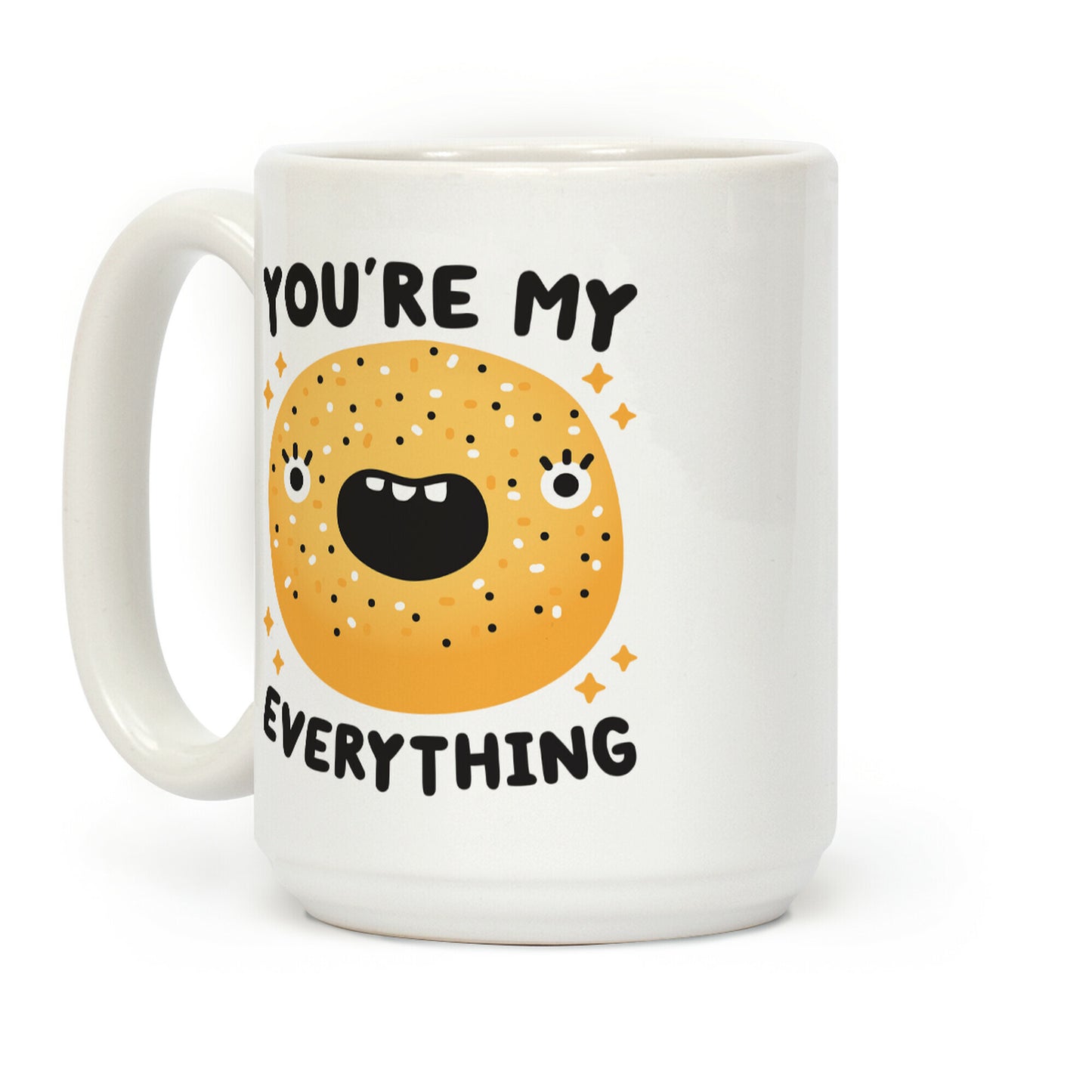 You're My Everything Bagel Coffee Mug