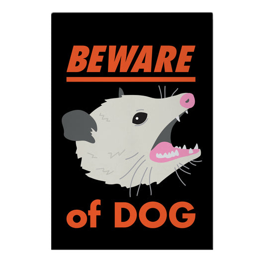 Beware of Dog (Opossum) Garden Flag
