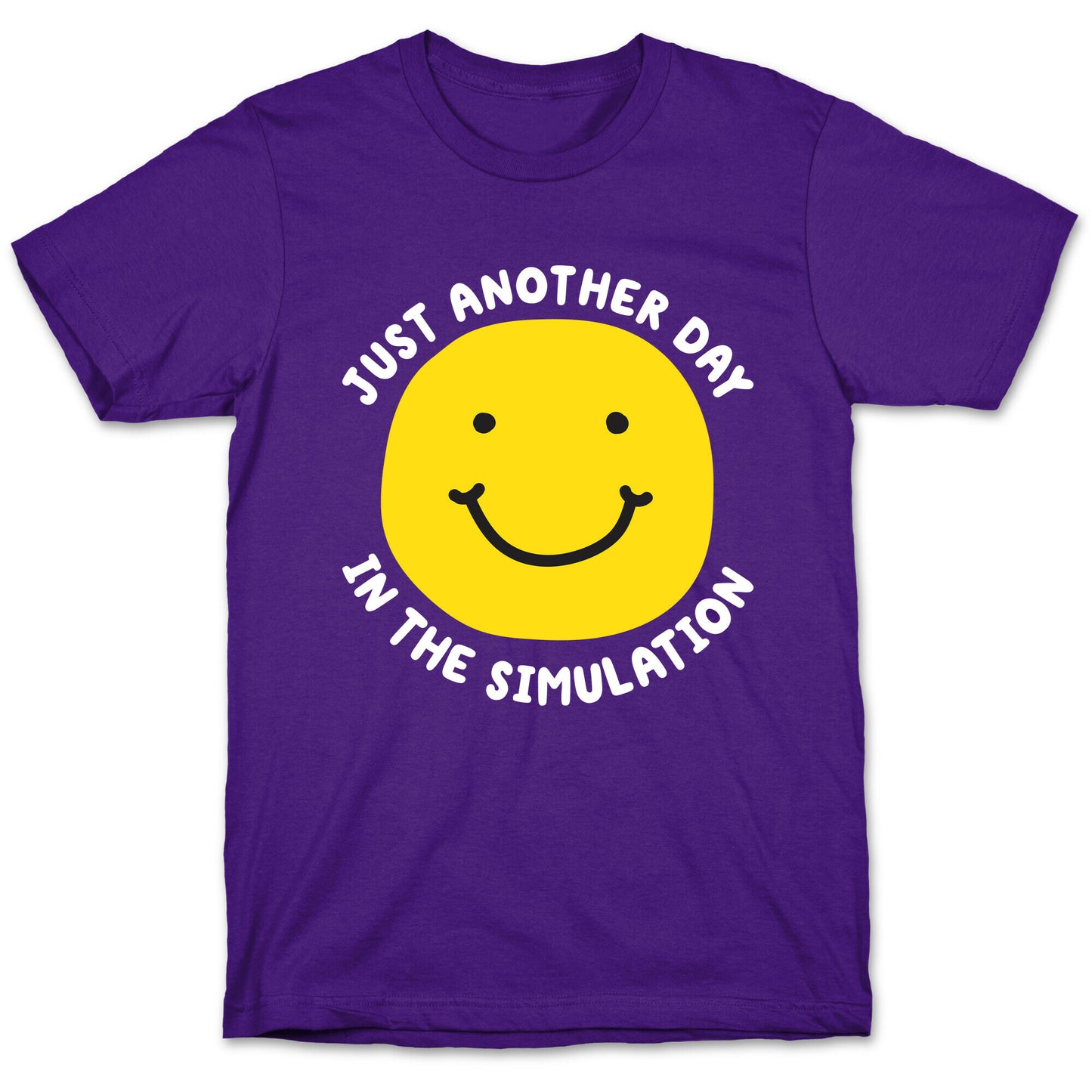 Just Another Day In The Simulation Smiley T-Shirt
