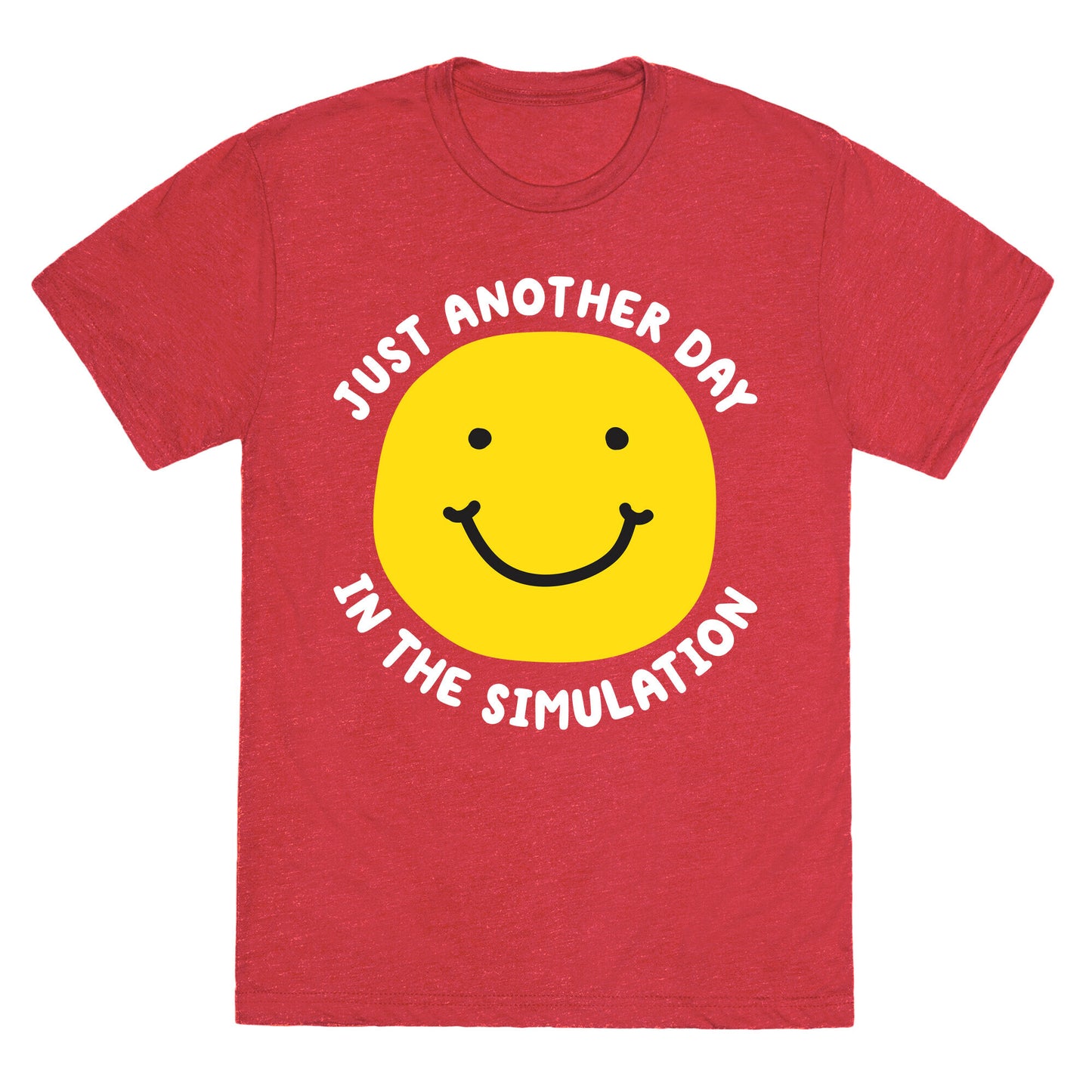 Just Another Day In The Simulation Smiley Unisex Triblend Tee