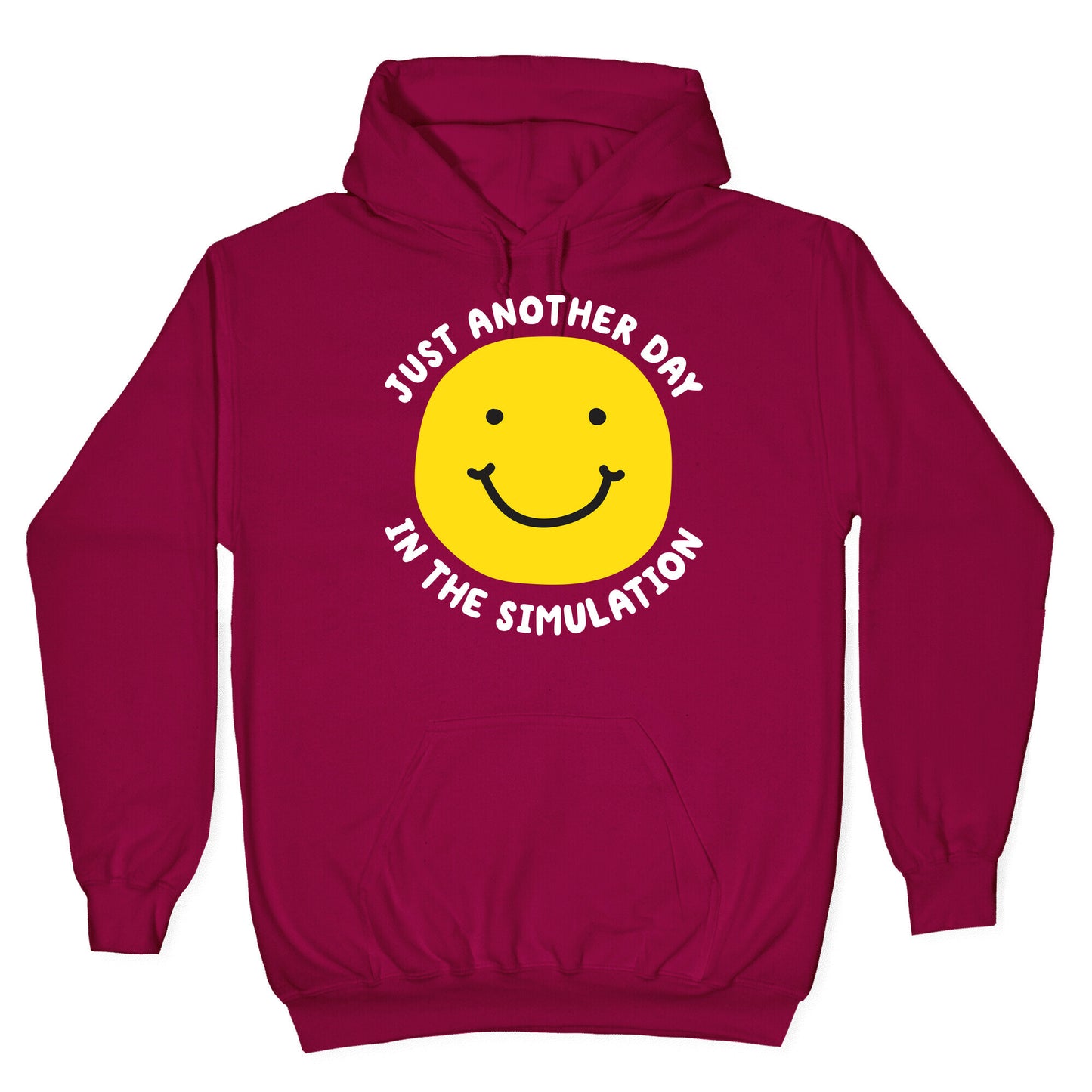 Just Another Day In The Simulation Smiley Hoodie