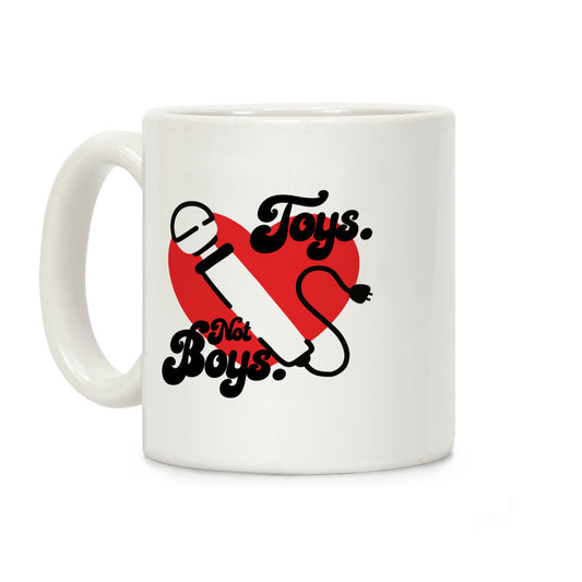 Toys. Not Boys. Coffee Mug