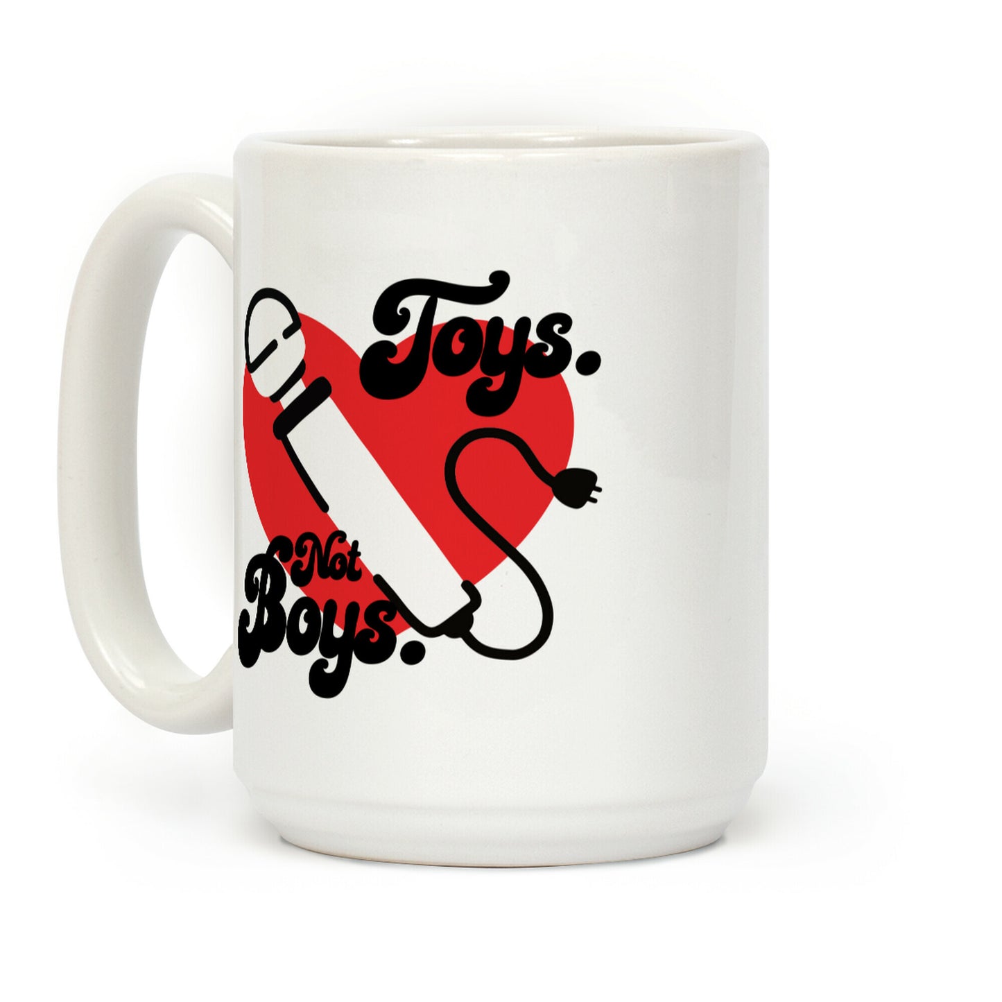 Toys. Not Boys. Coffee Mug