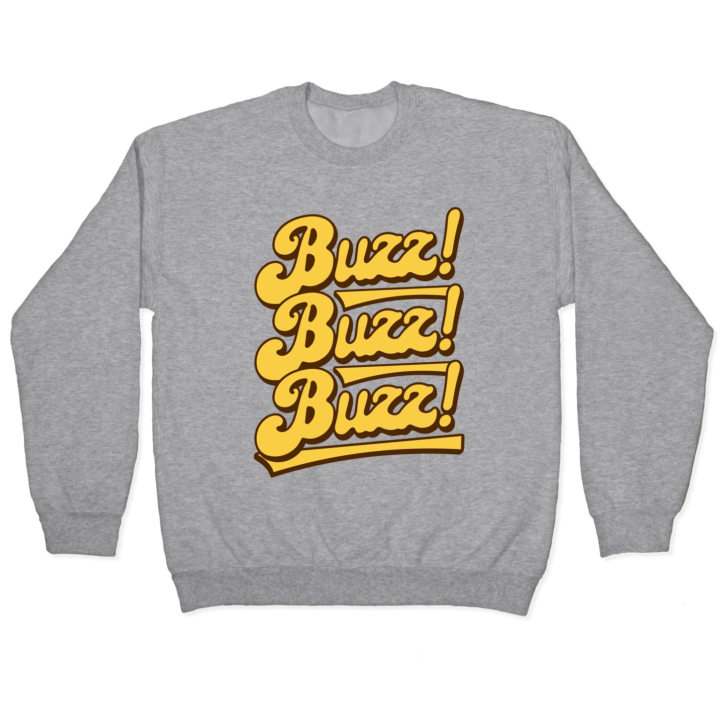 Buzz Buzz Buzz Crewneck Sweatshirt
