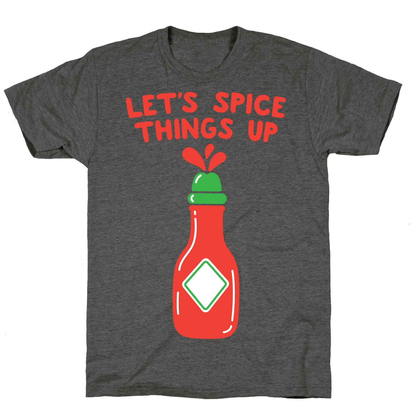 Let's Spice Things Up Hot Sauce Unisex Triblend Tee