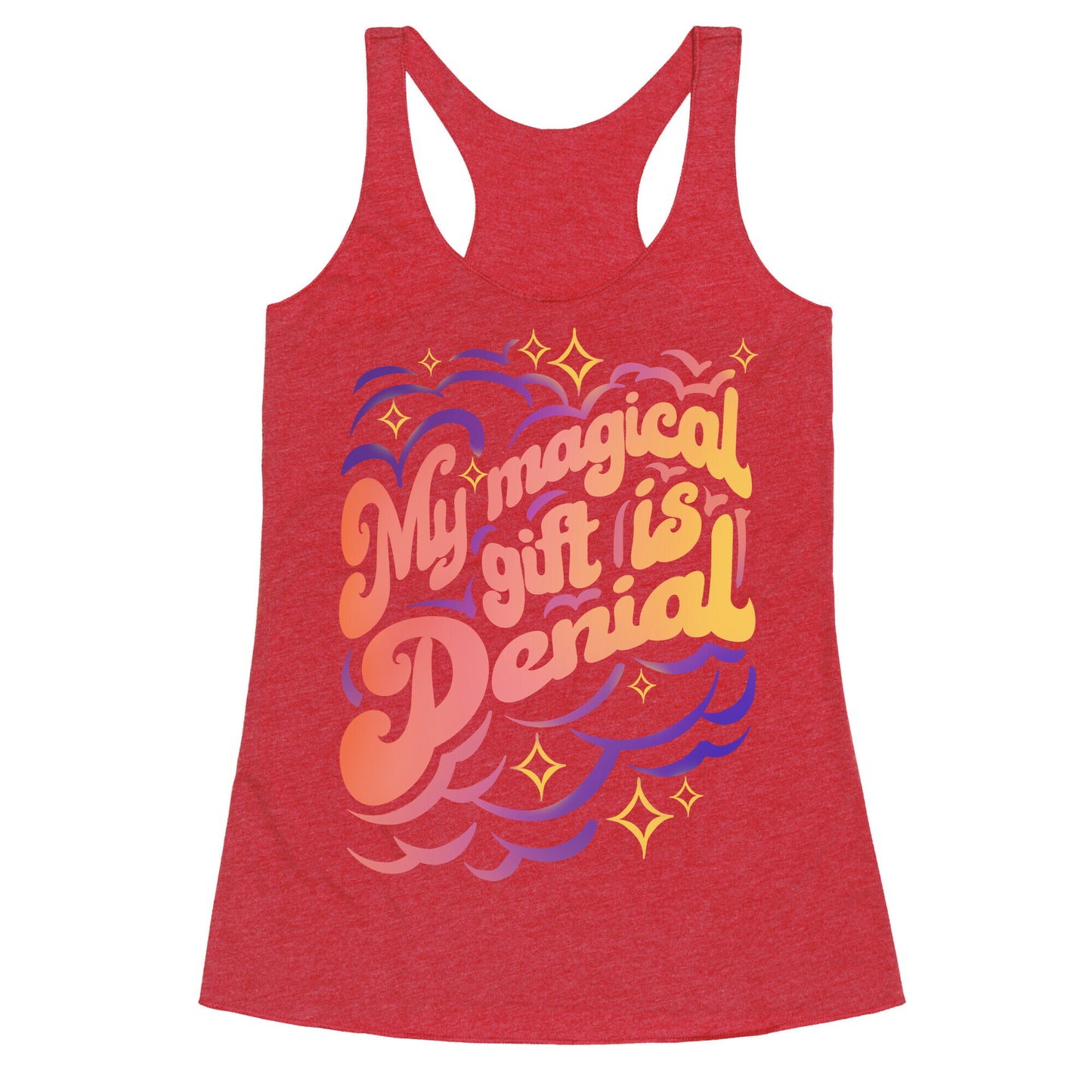 My Magical Gift Is Denial Racerback Tank