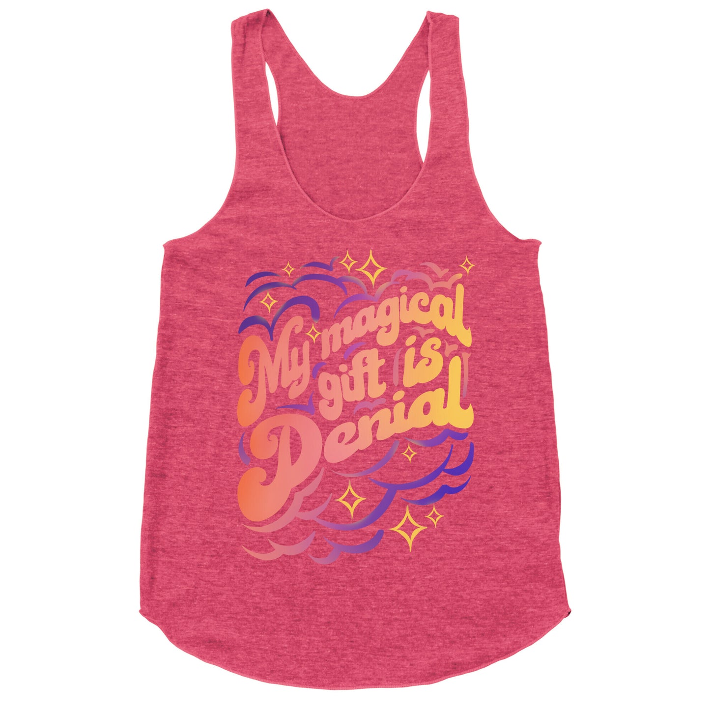 My Magical Gift Is Denial Racerback Tank
