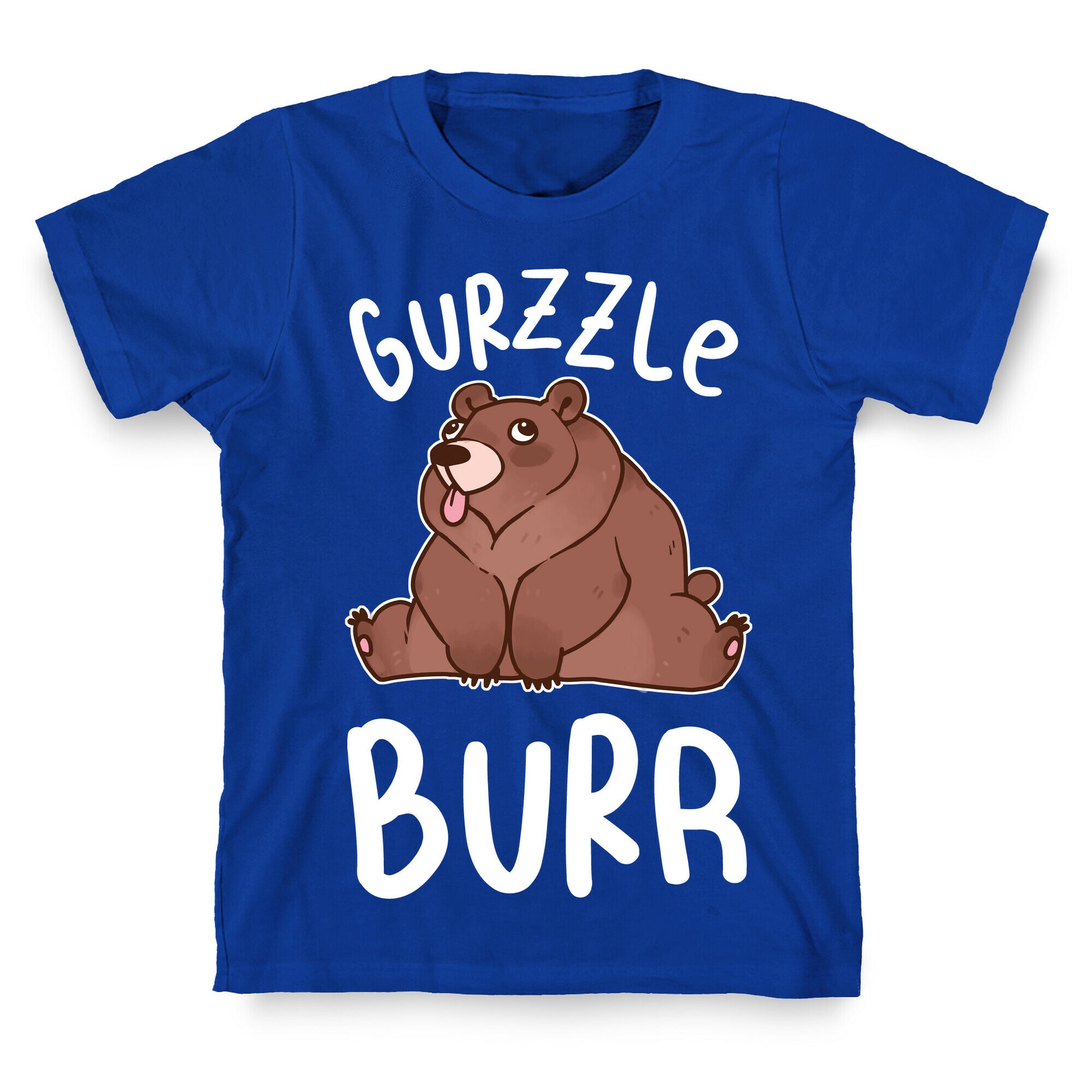 Gurzzle Burr derpy grizzly bear T-Shirt