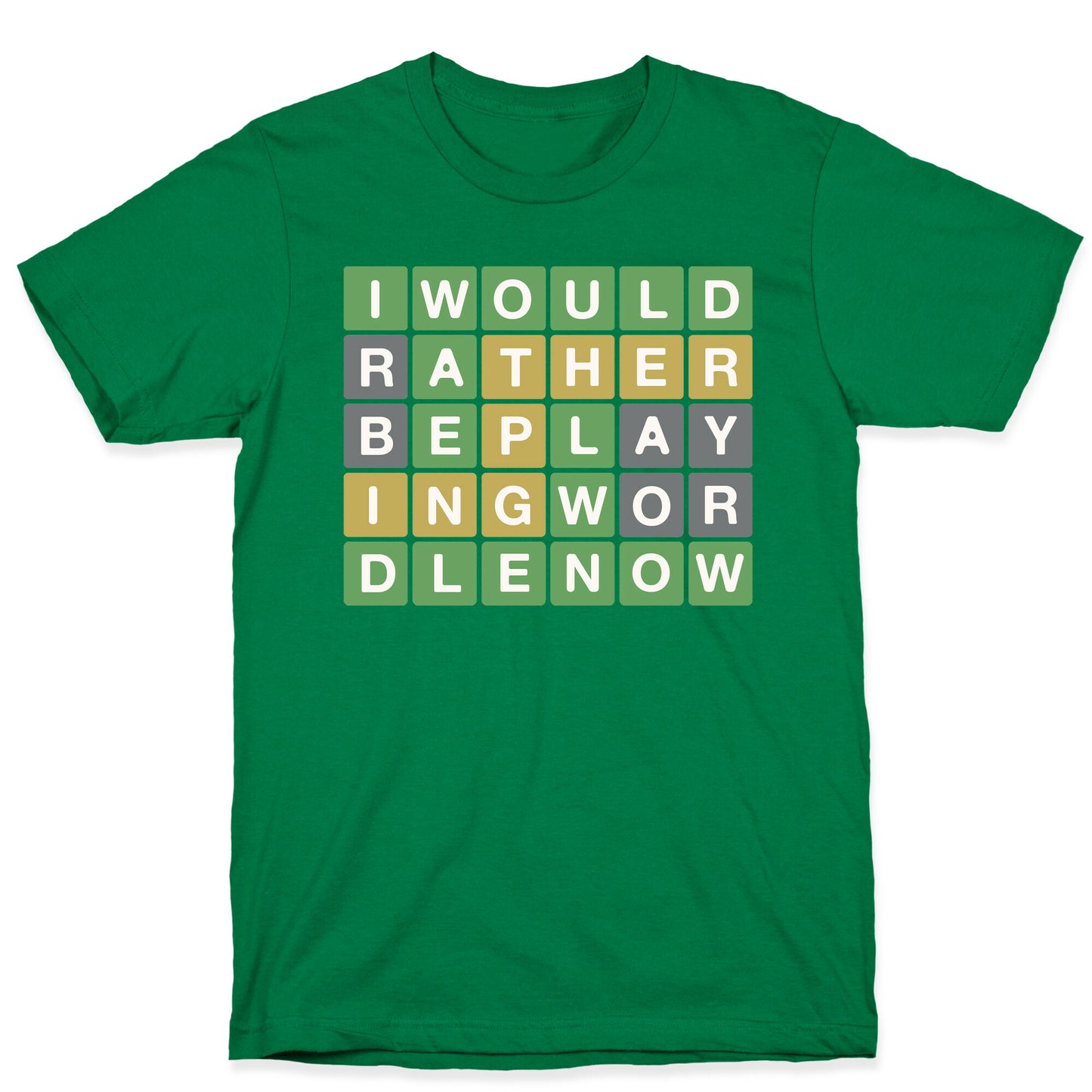 I Would Rather Be Playing Wordle Right Now Parody T-Shirt