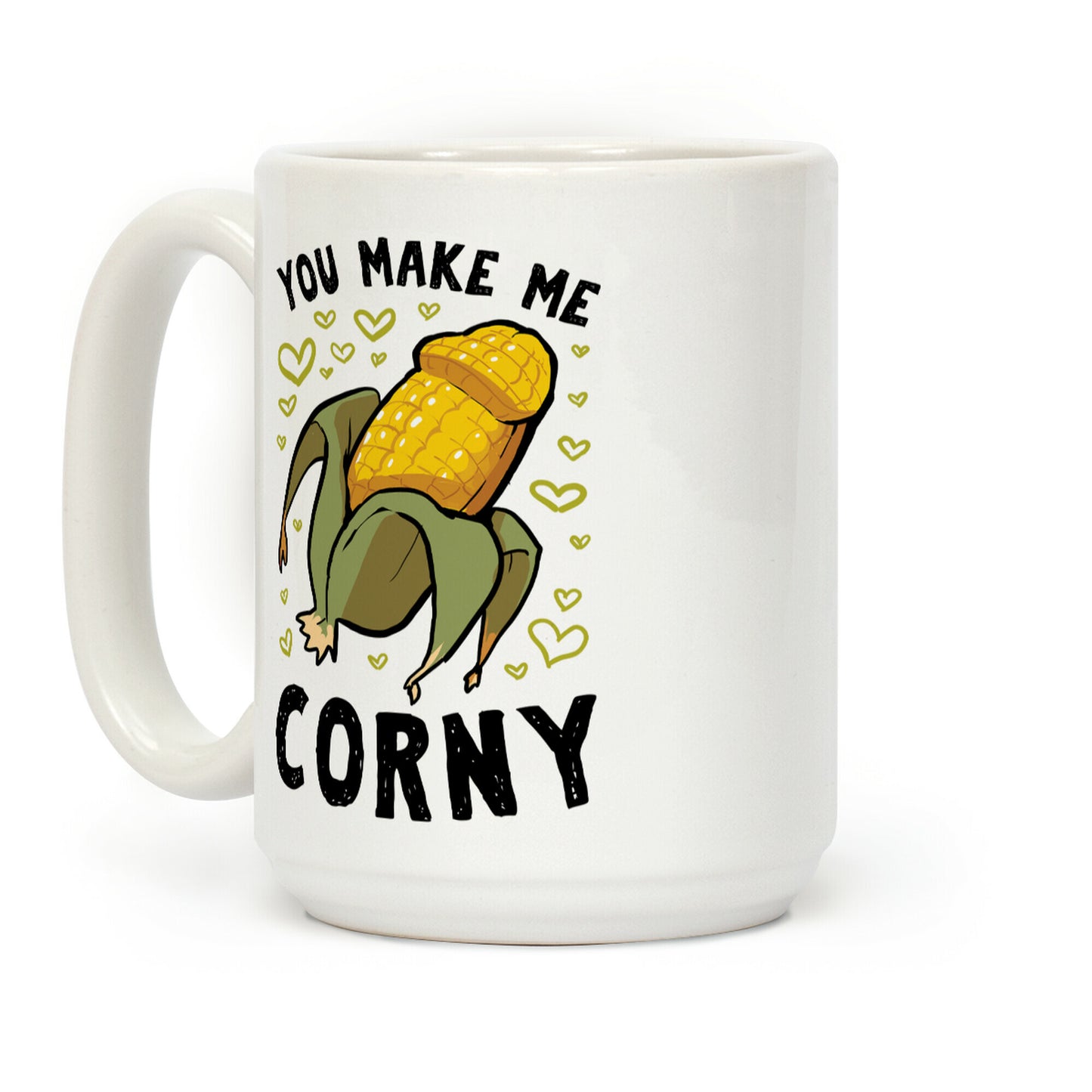 You Make Me Corny Coffee Mug