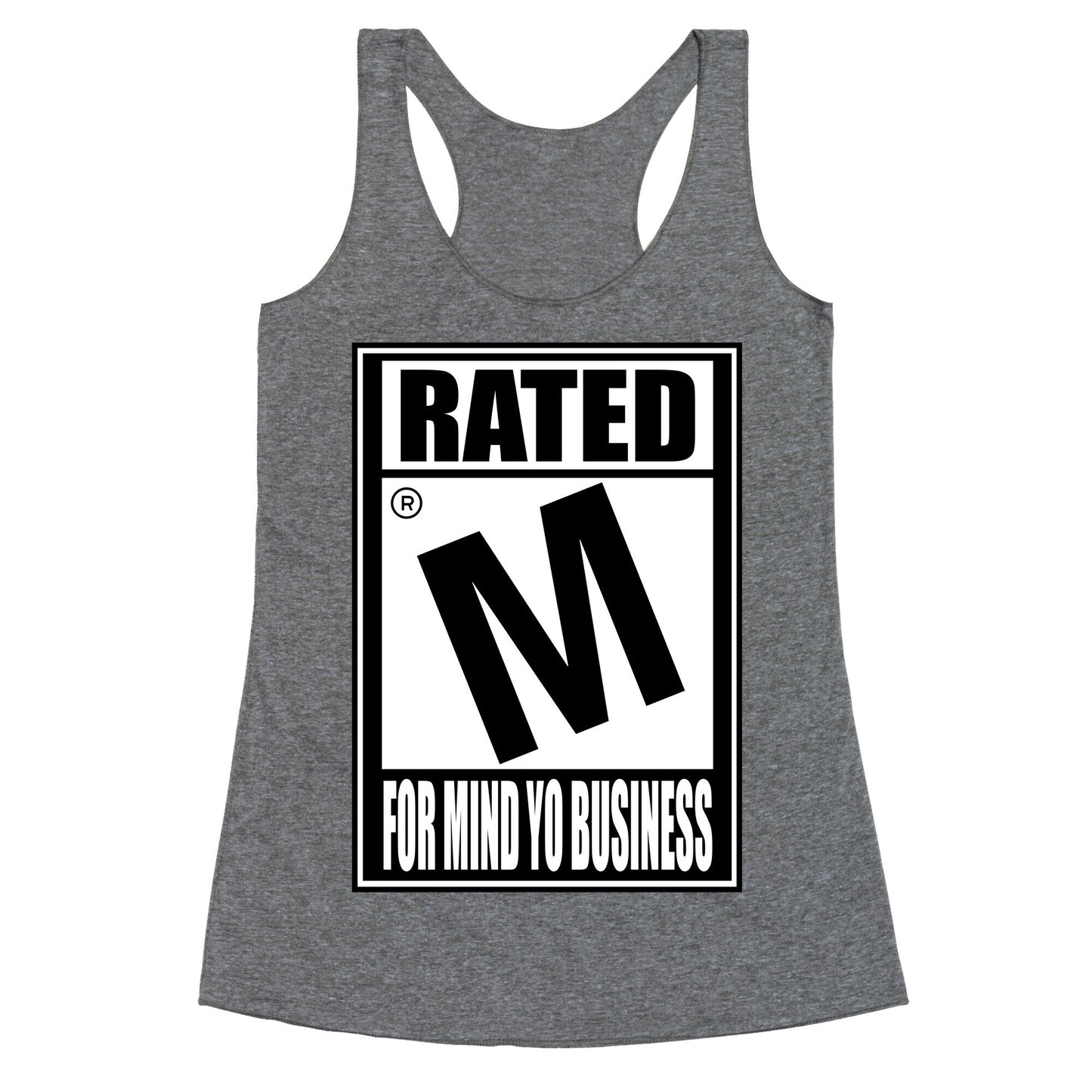 Rated M For Mind Yo Business Racerback Tank