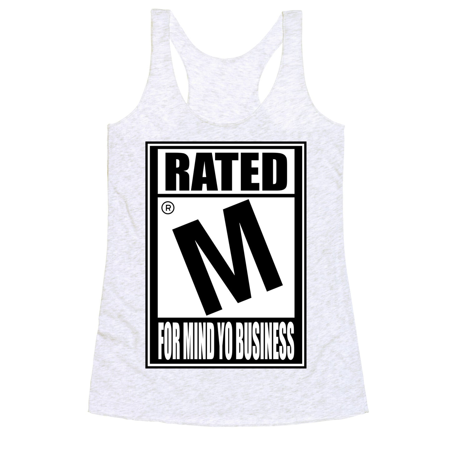 Rated M For Mind Yo Business Racerback Tank