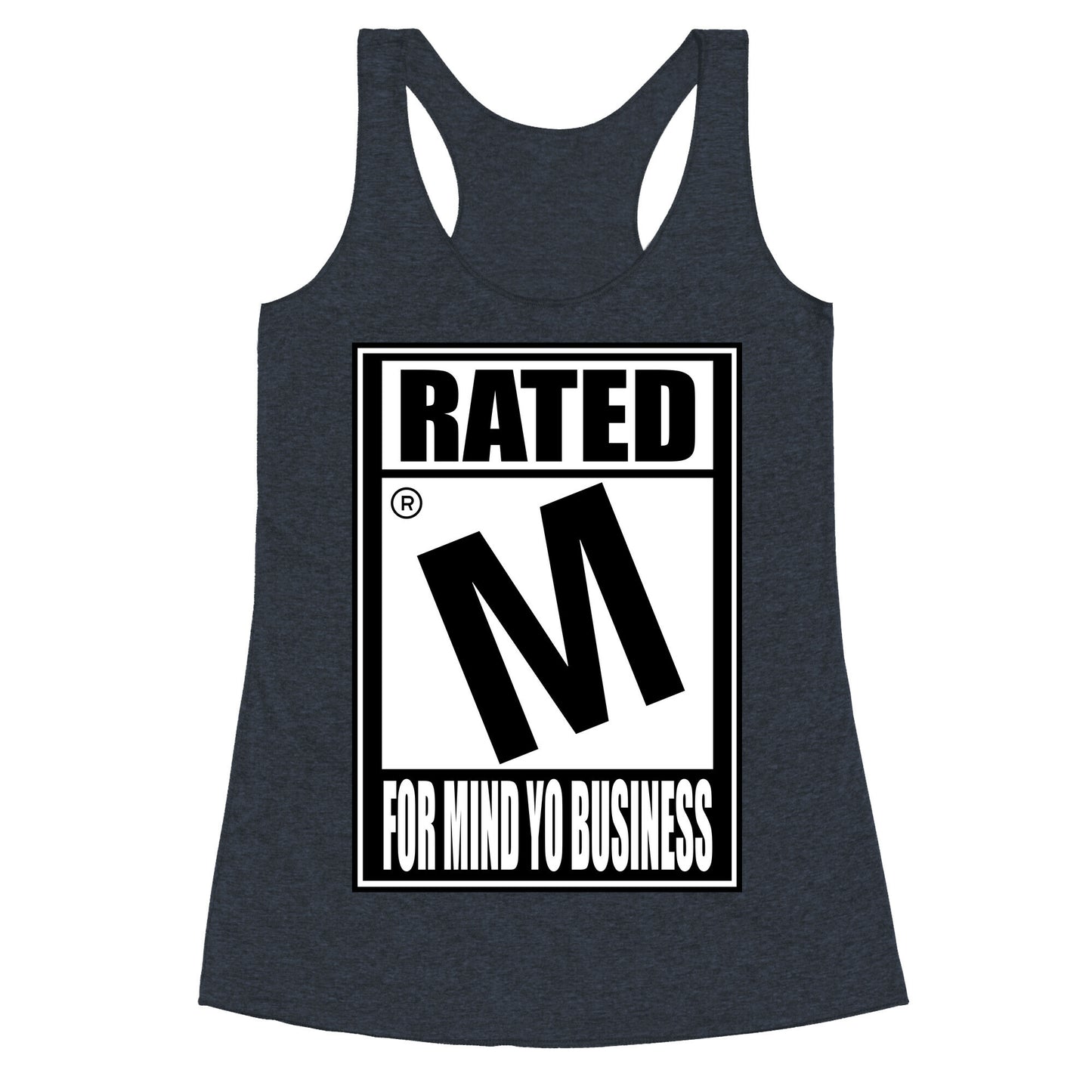 Rated M For Mind Yo Business Racerback Tank