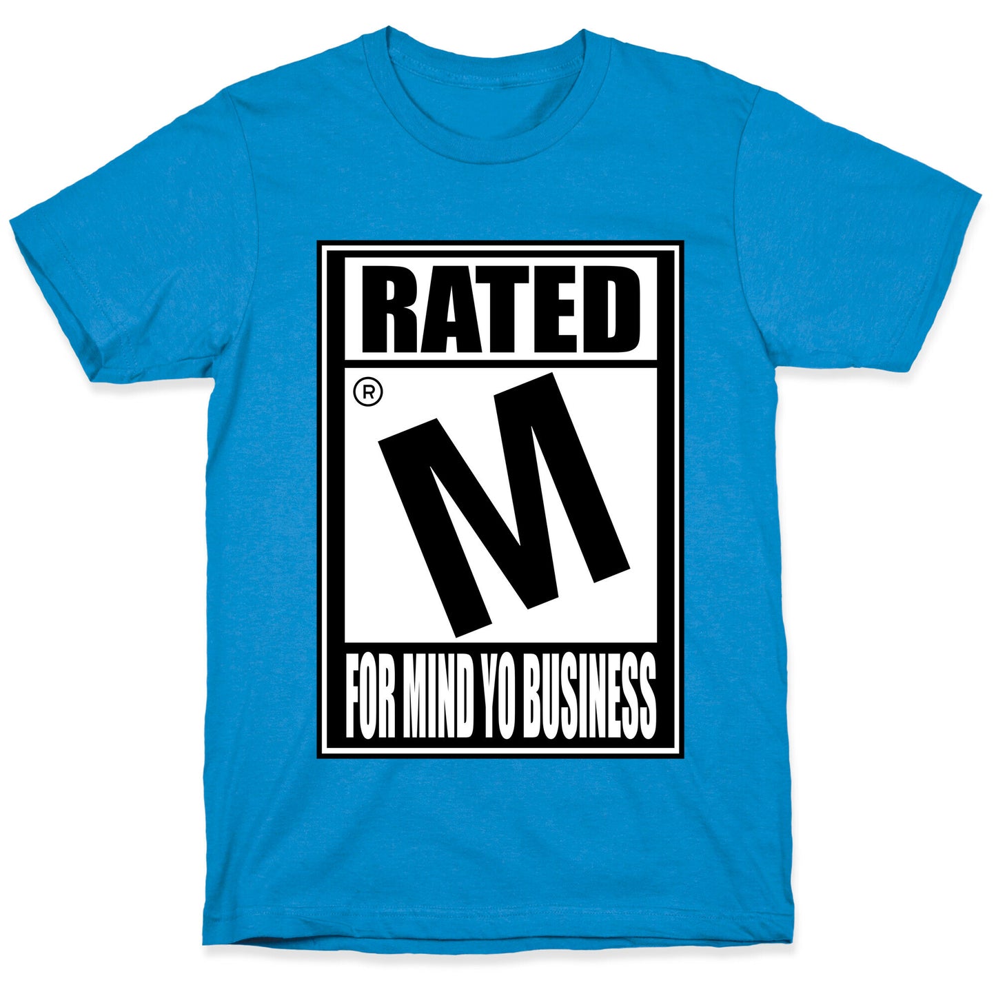 Rated M For Mind Yo Business T-Shirt