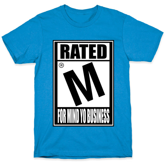 Rated M For Mind Yo Business T-Shirt
