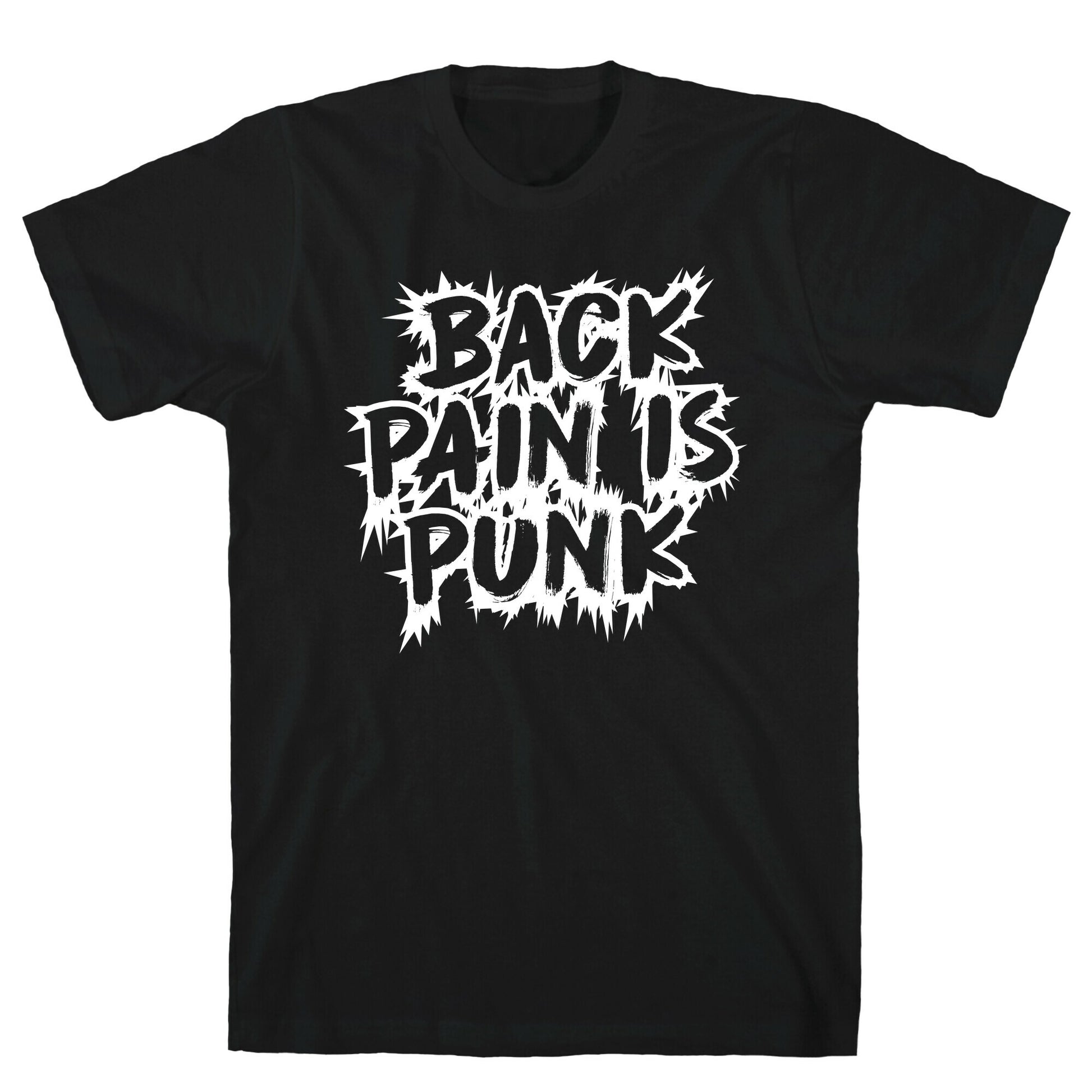 Back Pain Is Punk T-Shirt