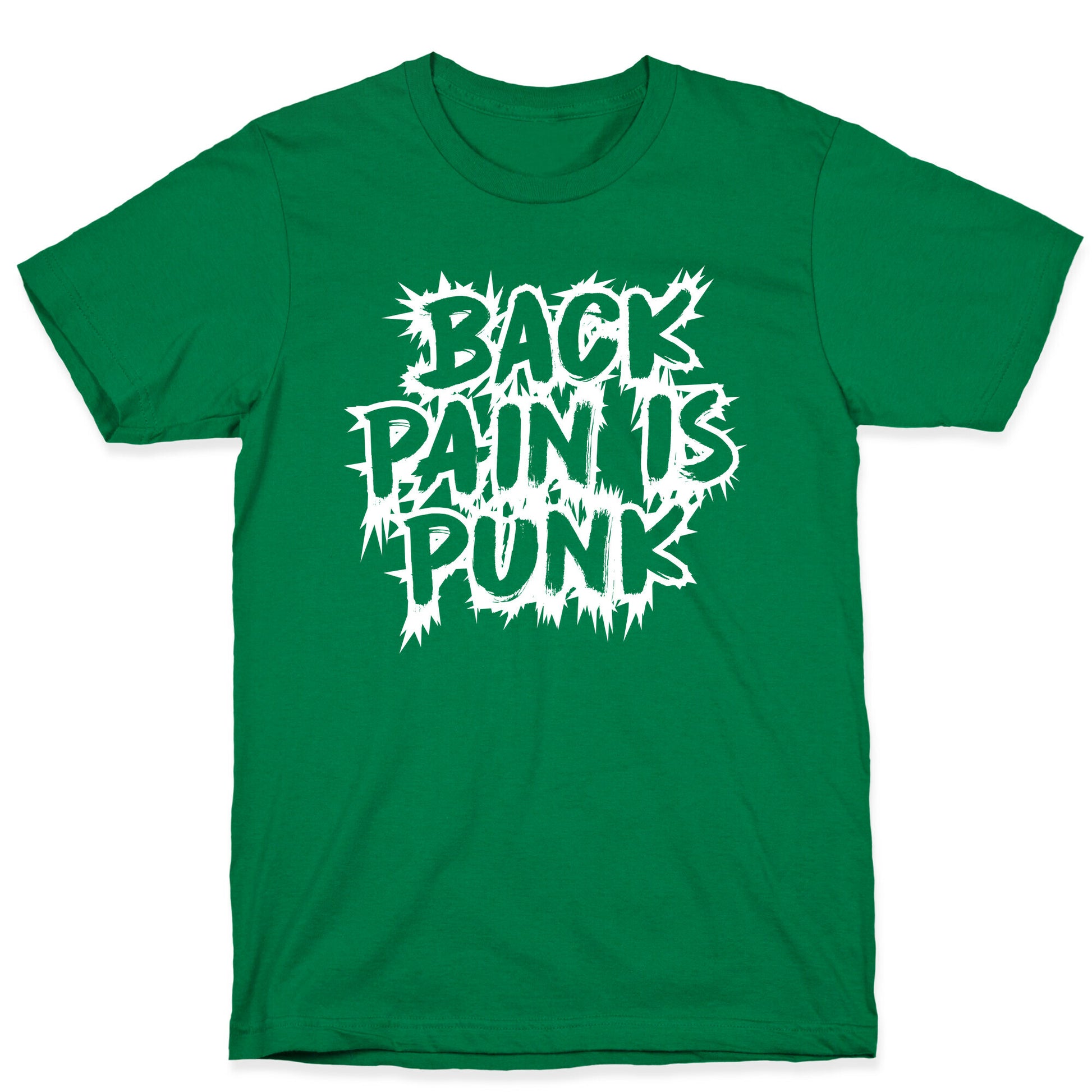 Back Pain Is Punk T-Shirt