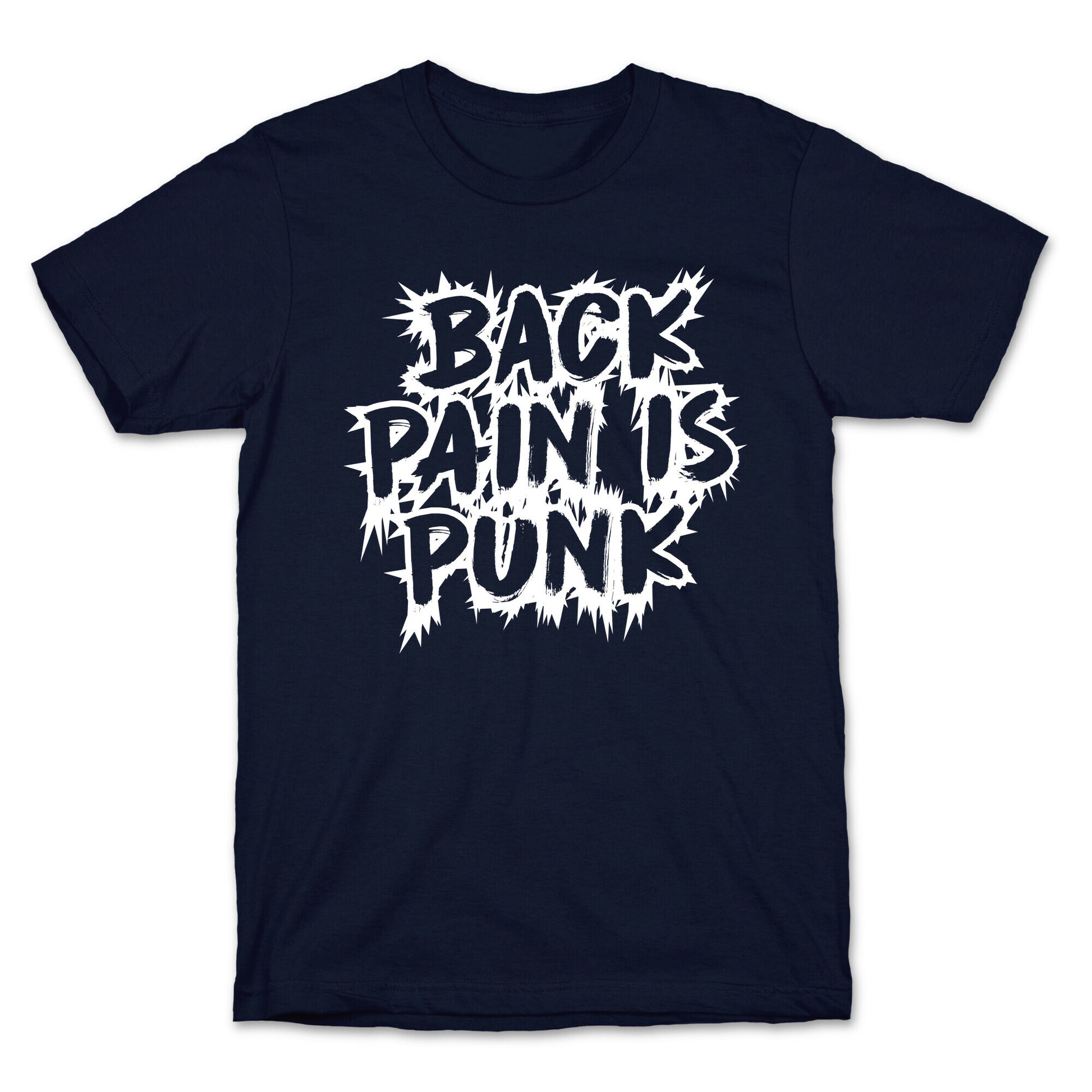 Back Pain Is Punk T-Shirt