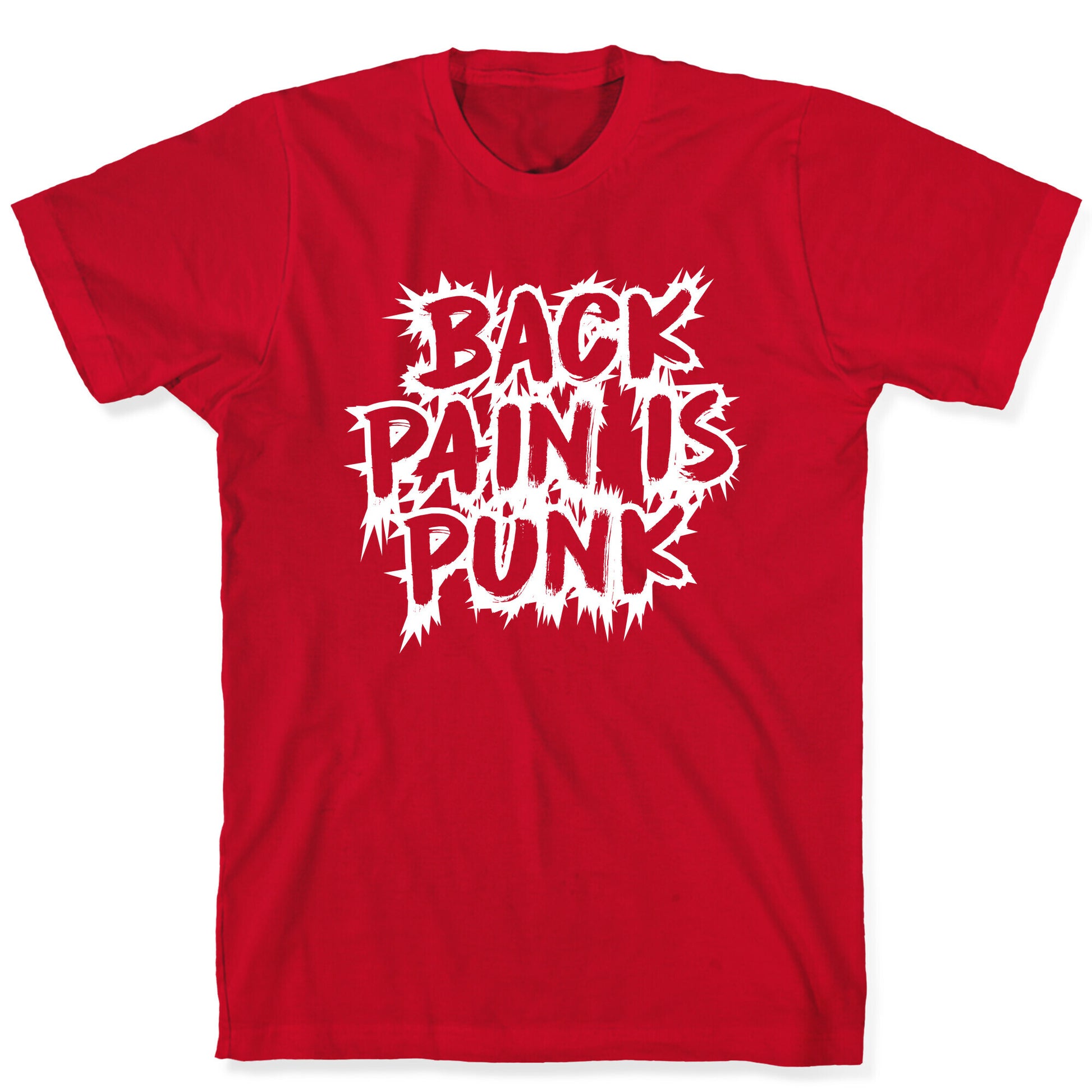 Back Pain Is Punk T-Shirt