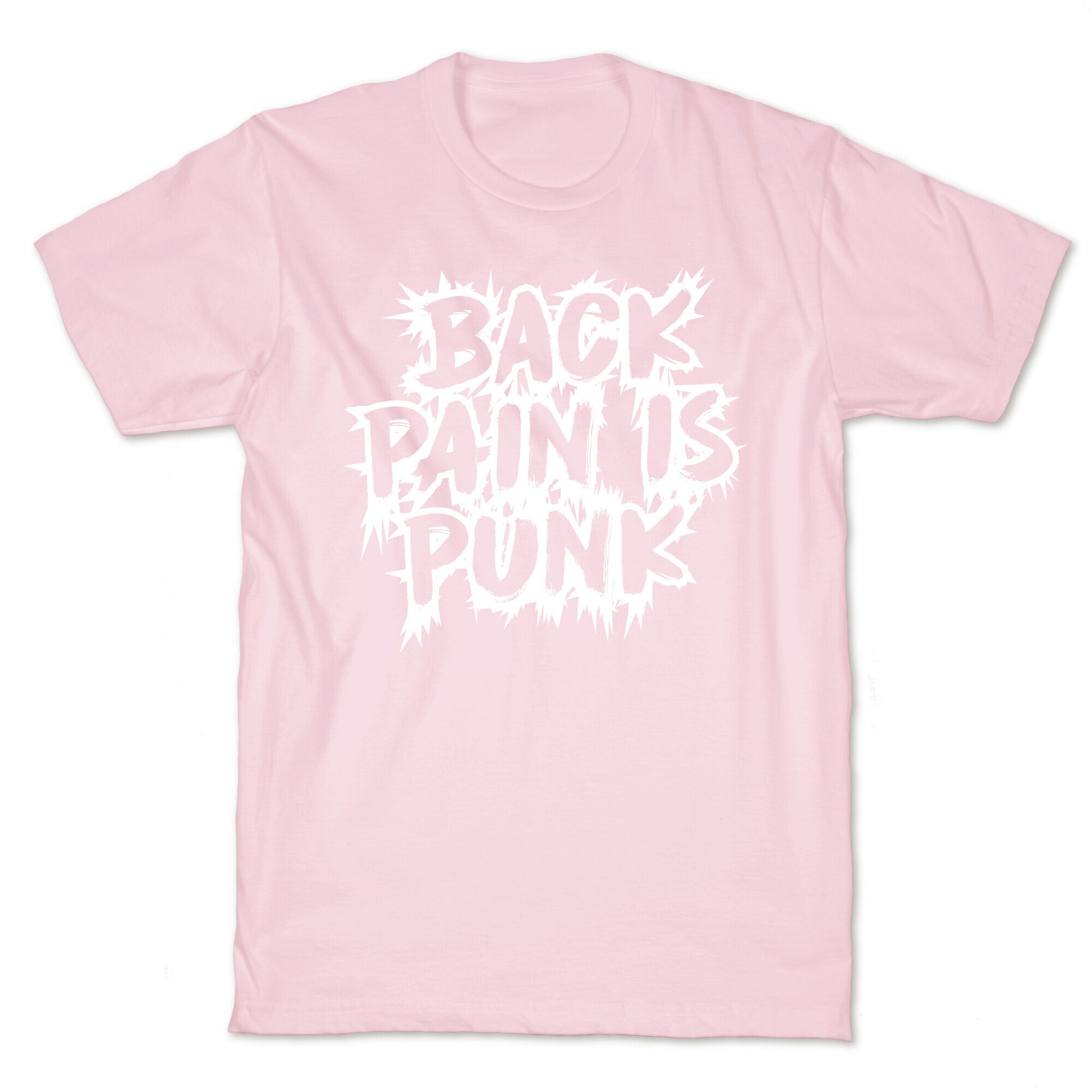 Back Pain Is Punk T-Shirt