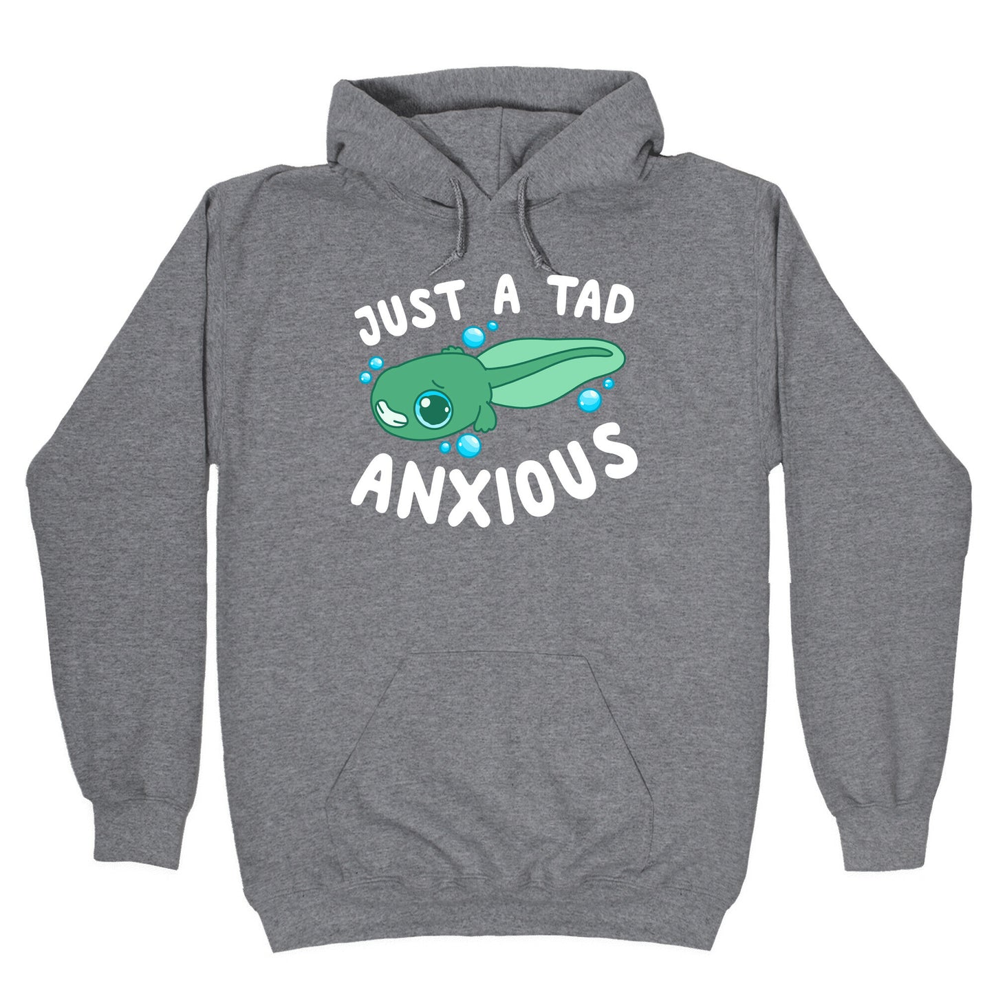 Just A Tad Anxious Hoodie