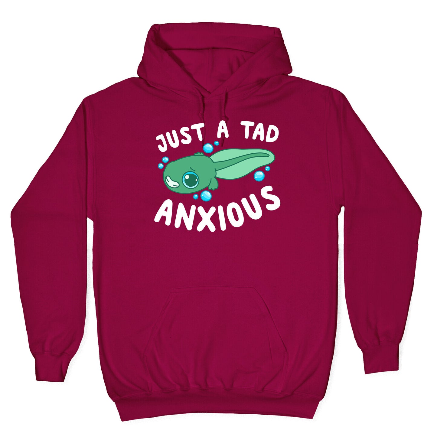 Just A Tad Anxious Hoodie
