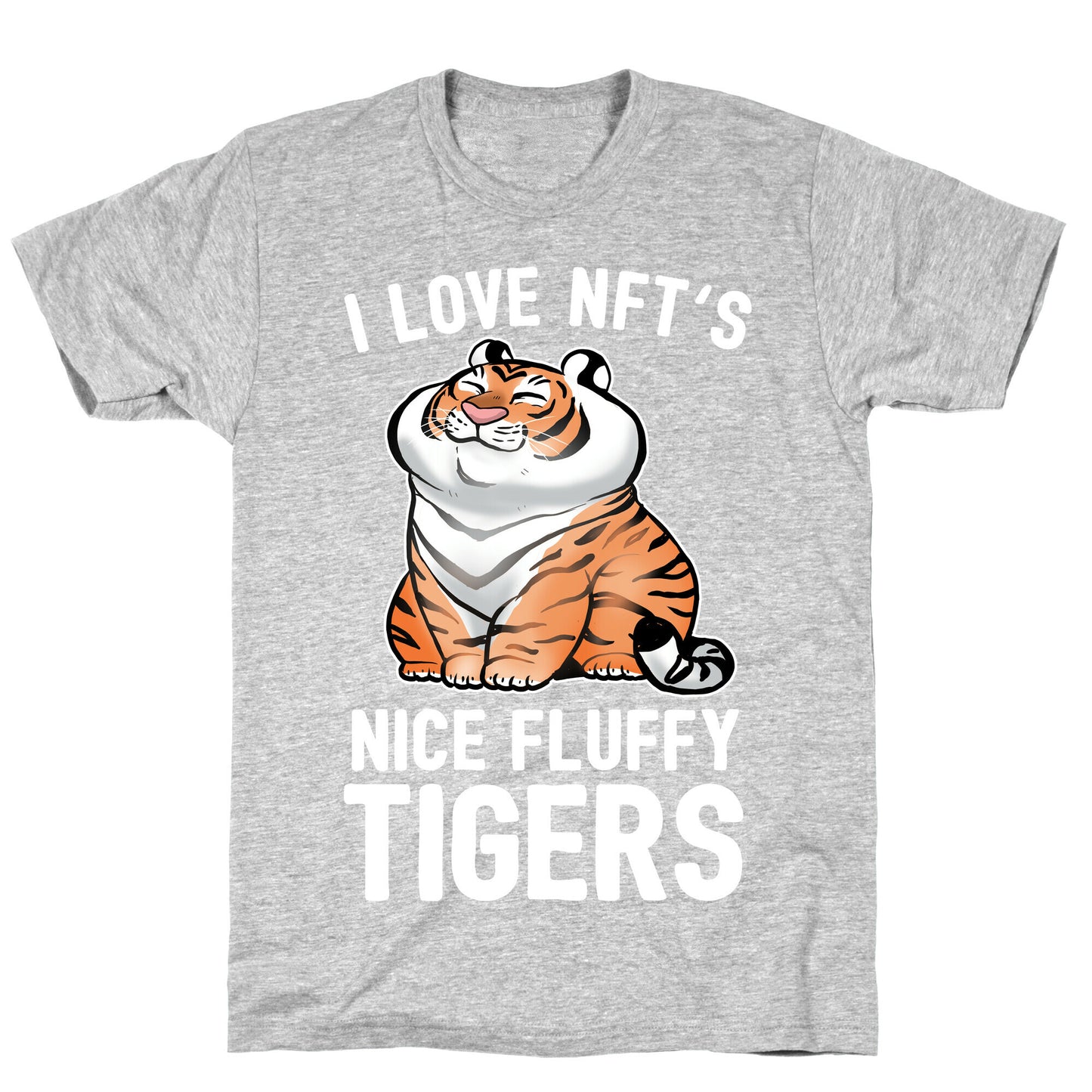 I Love NFT's (Nice Fluffy Tigers) T-Shirt