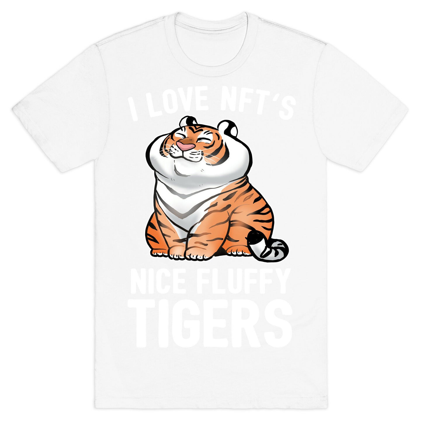I Love NFT's (Nice Fluffy Tigers) T-Shirt