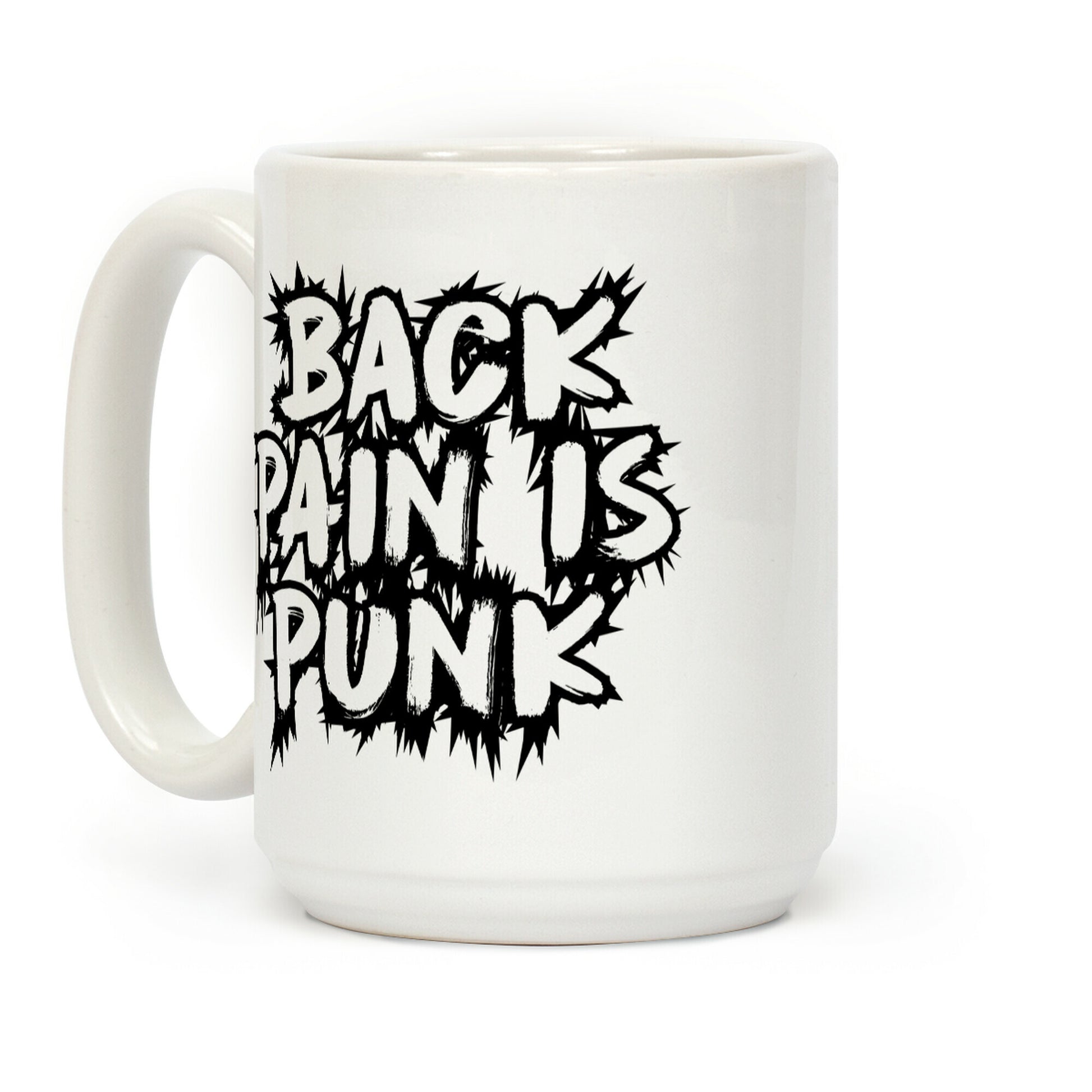 Back Pain Is Punk Coffee Mug