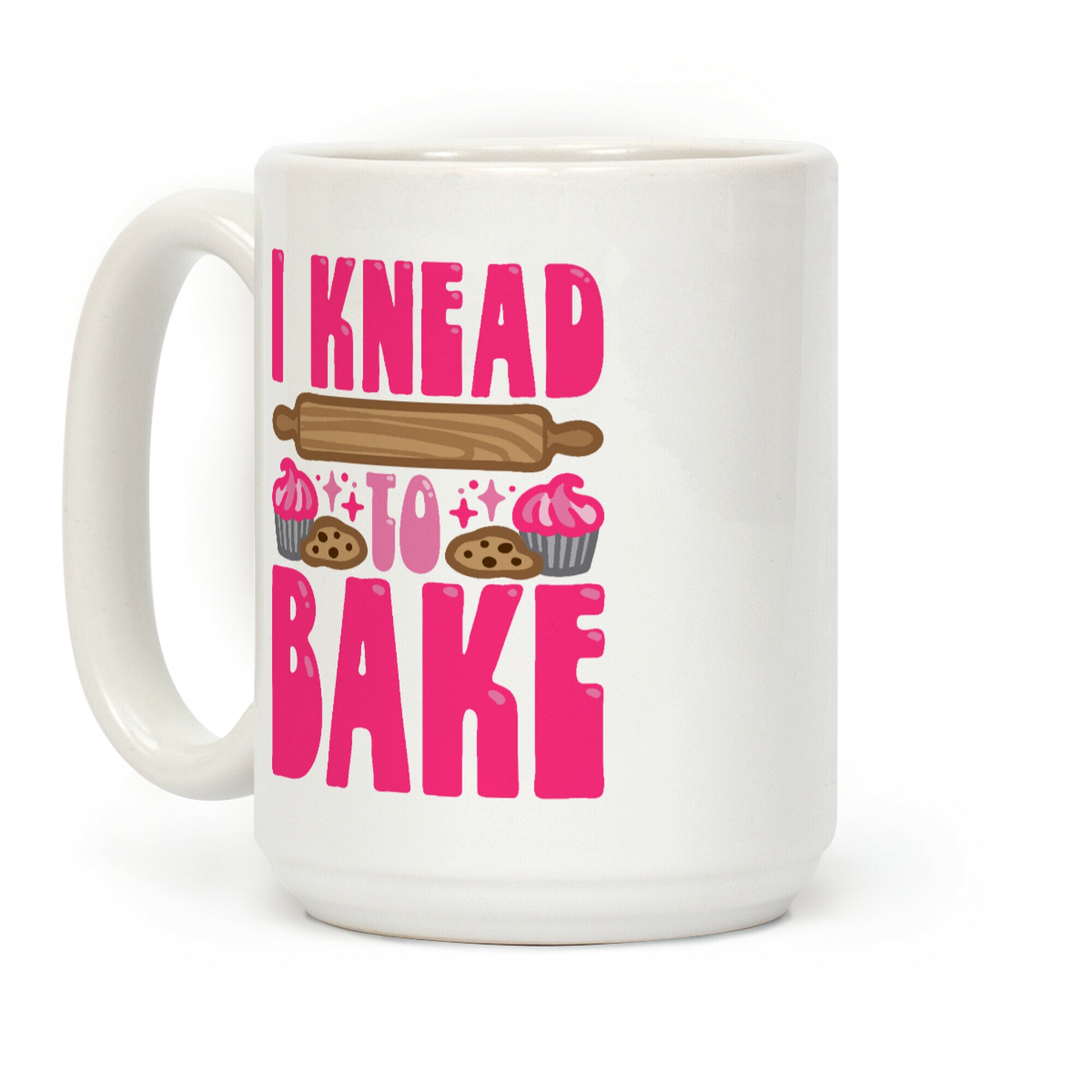 I Knead To Bake Coffee Mug