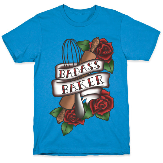Badass Baker T-Shirt