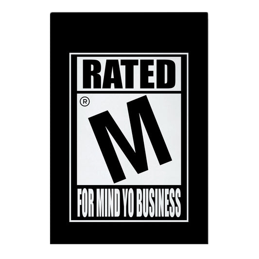 Rated M For Mind Yo Business Parody Garden Flag