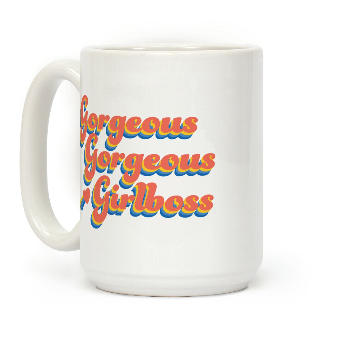Gorgeous Gorgeous Girlboss Coffee Mug