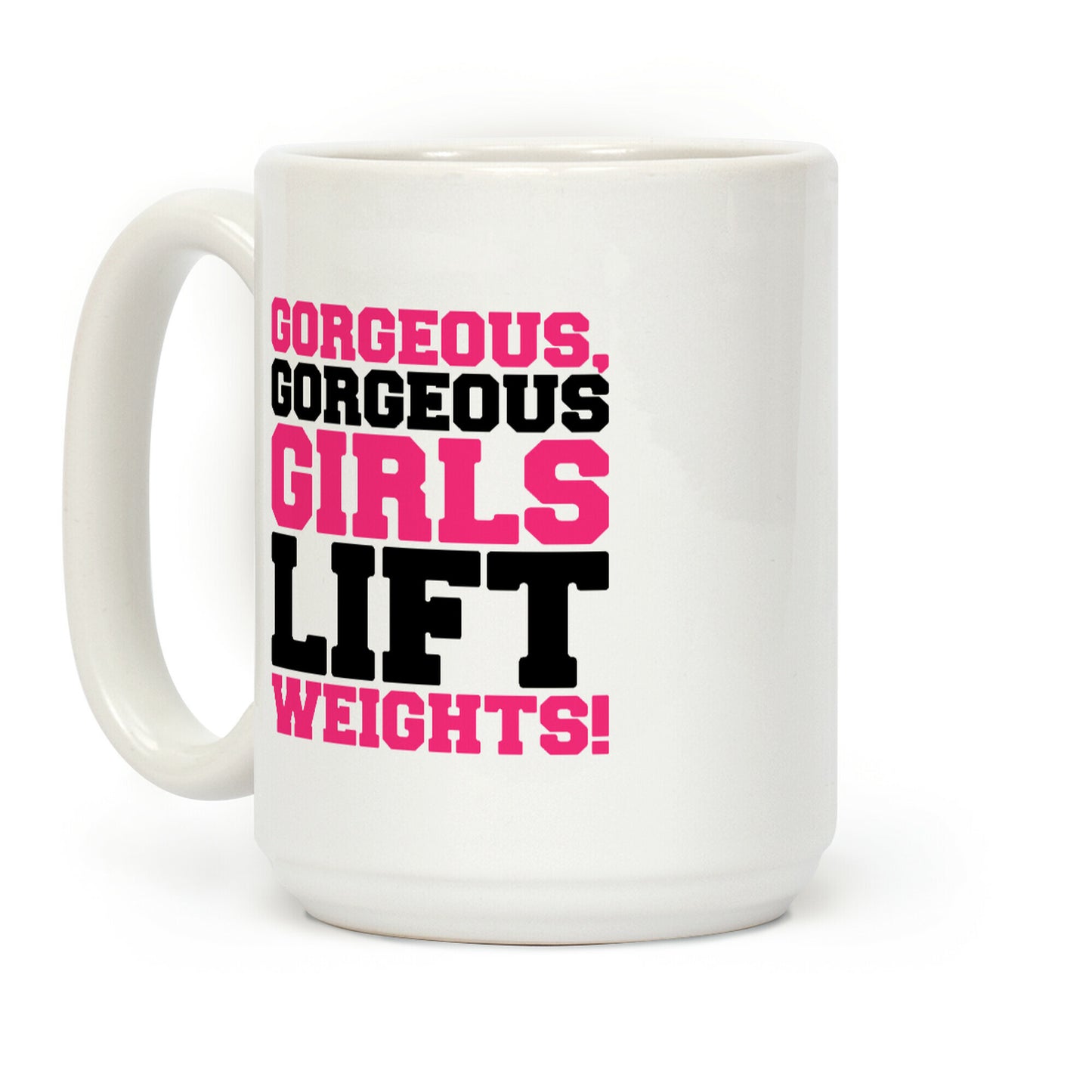 Gorgeous Gorgeous Girls Lift Weights Coffee Mug