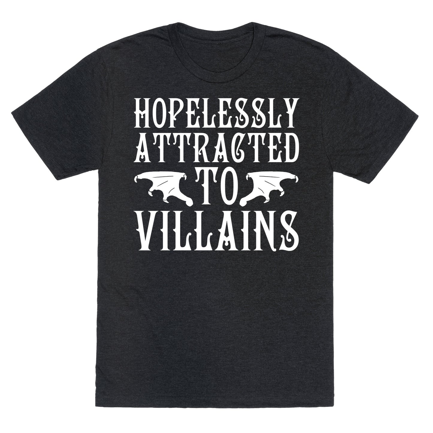 Hopelessly Attracted To Villains Unisex Triblend Tee