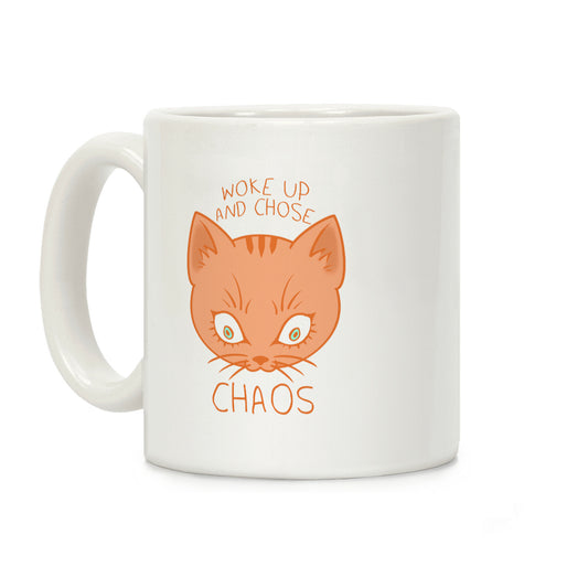 Woke Up And Chose Chaos Coffee Mug
