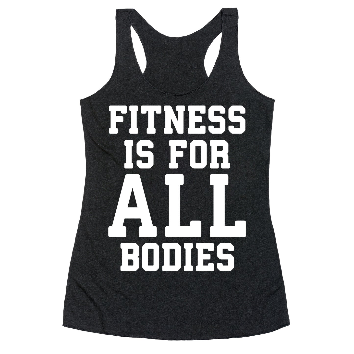 Fitness Is For All Bodies Racerback Tank