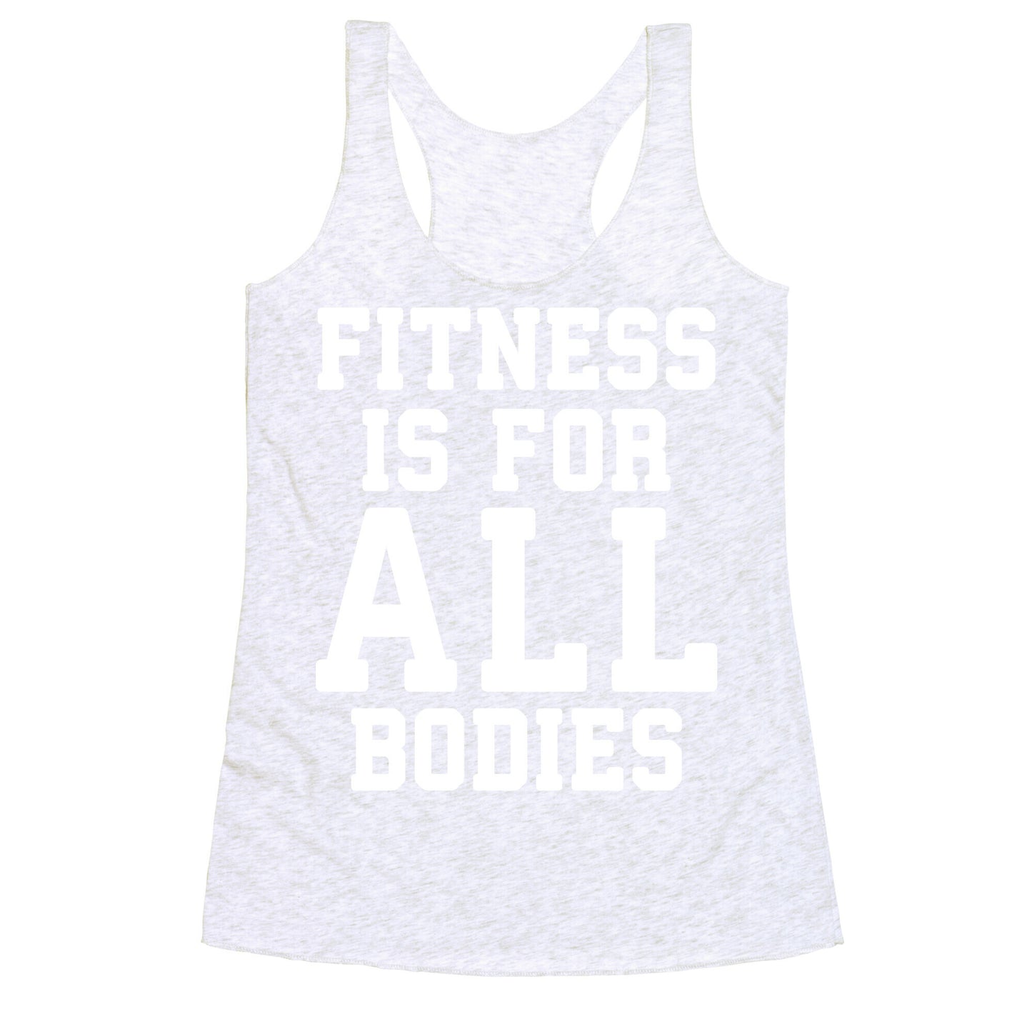 Fitness Is For All Bodies Racerback Tank
