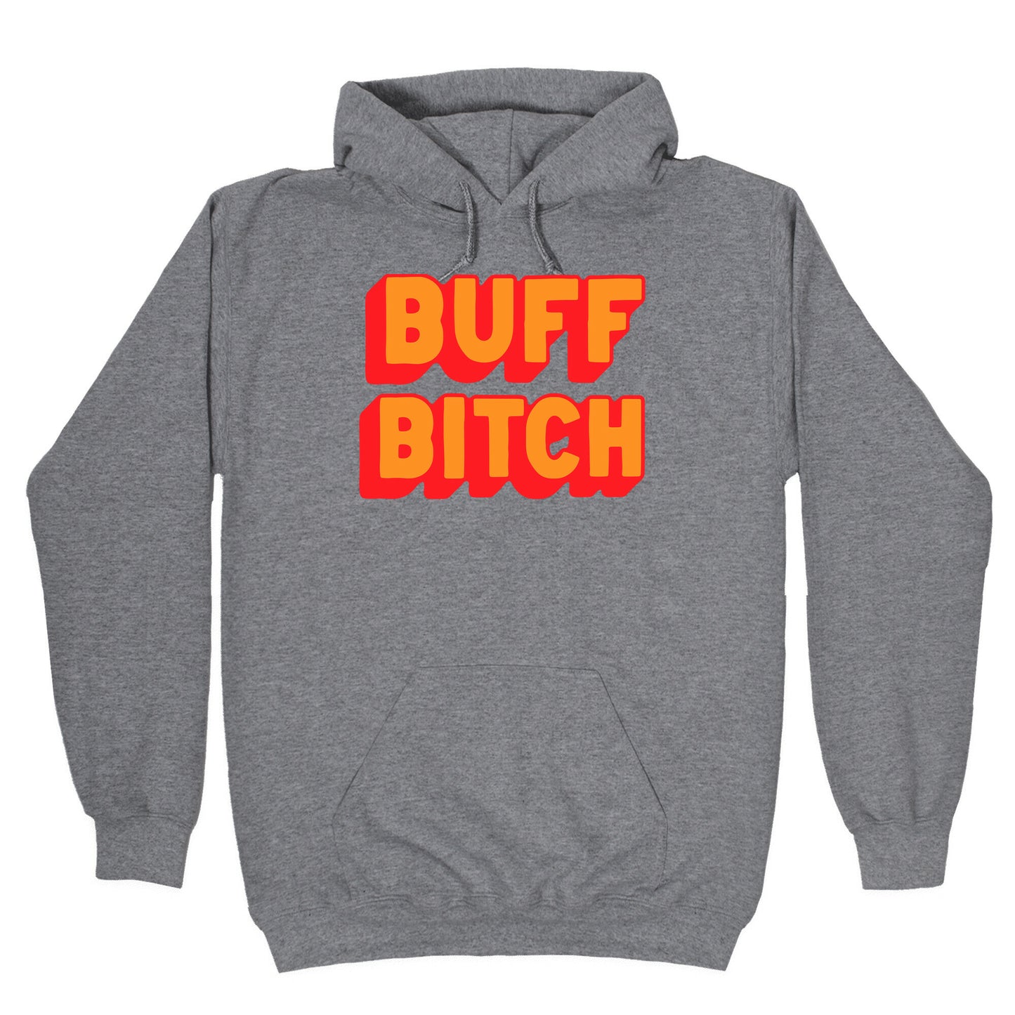 Buff Bitch Hoodie