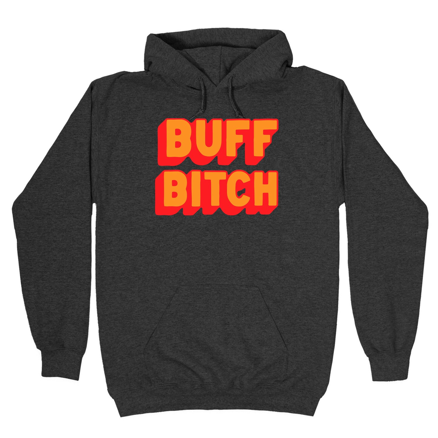 Buff Bitch Hoodie