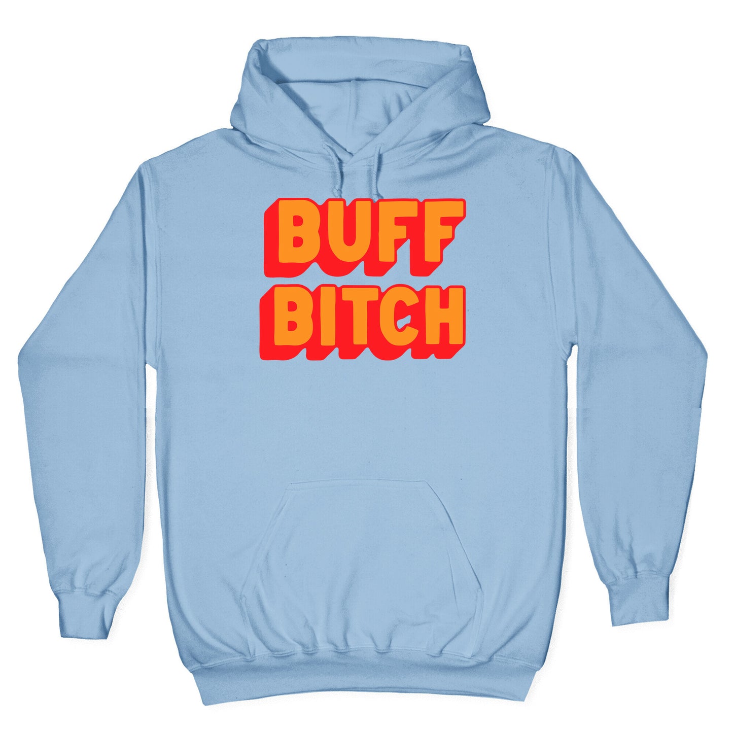 Buff Bitch Hoodie