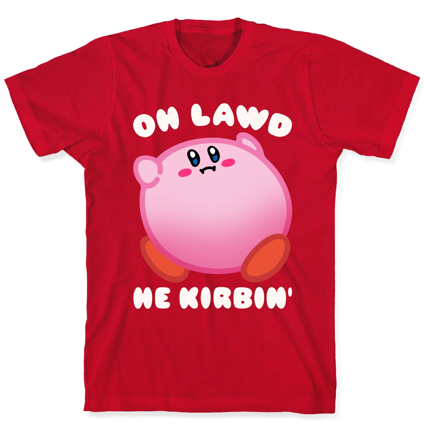Oh Lawd He Kirbin' Parody T-Shirt