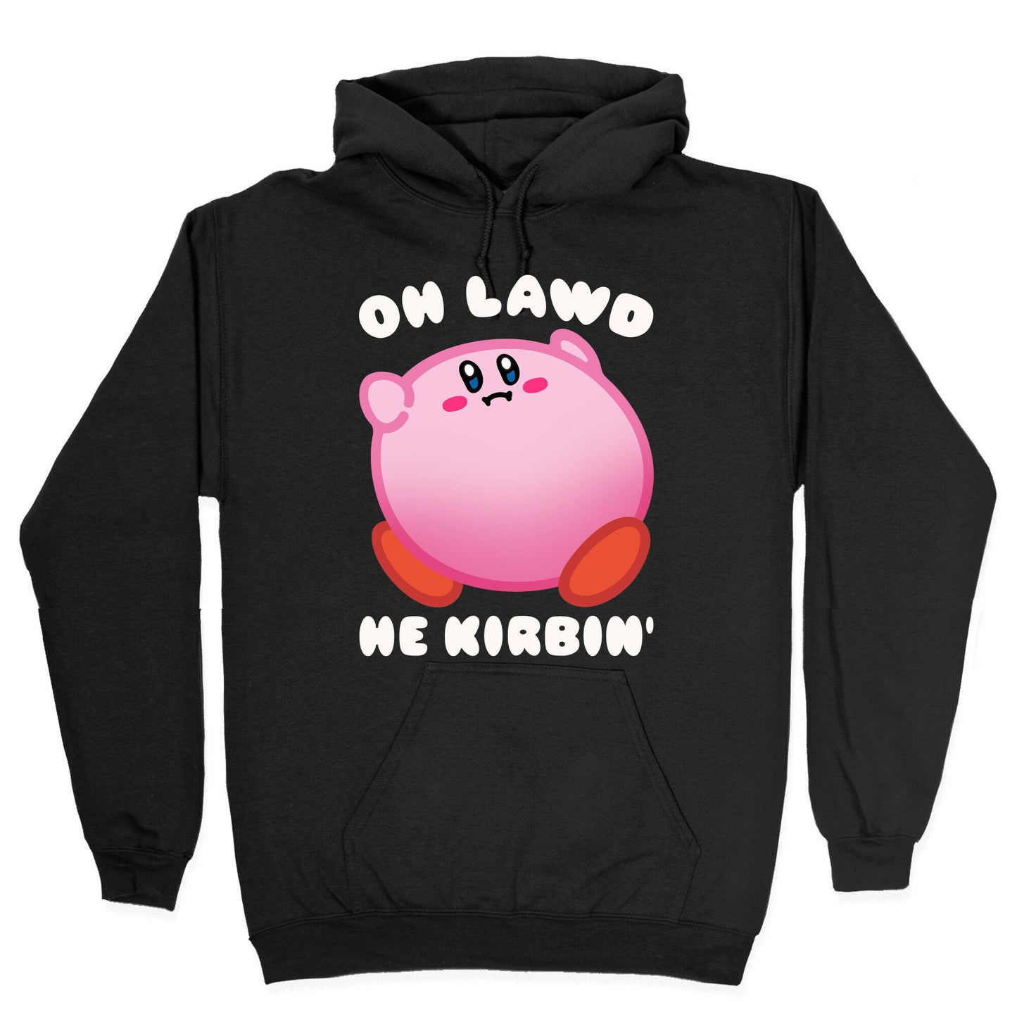 Oh Lawd He Kirbin' Parody Hoodie