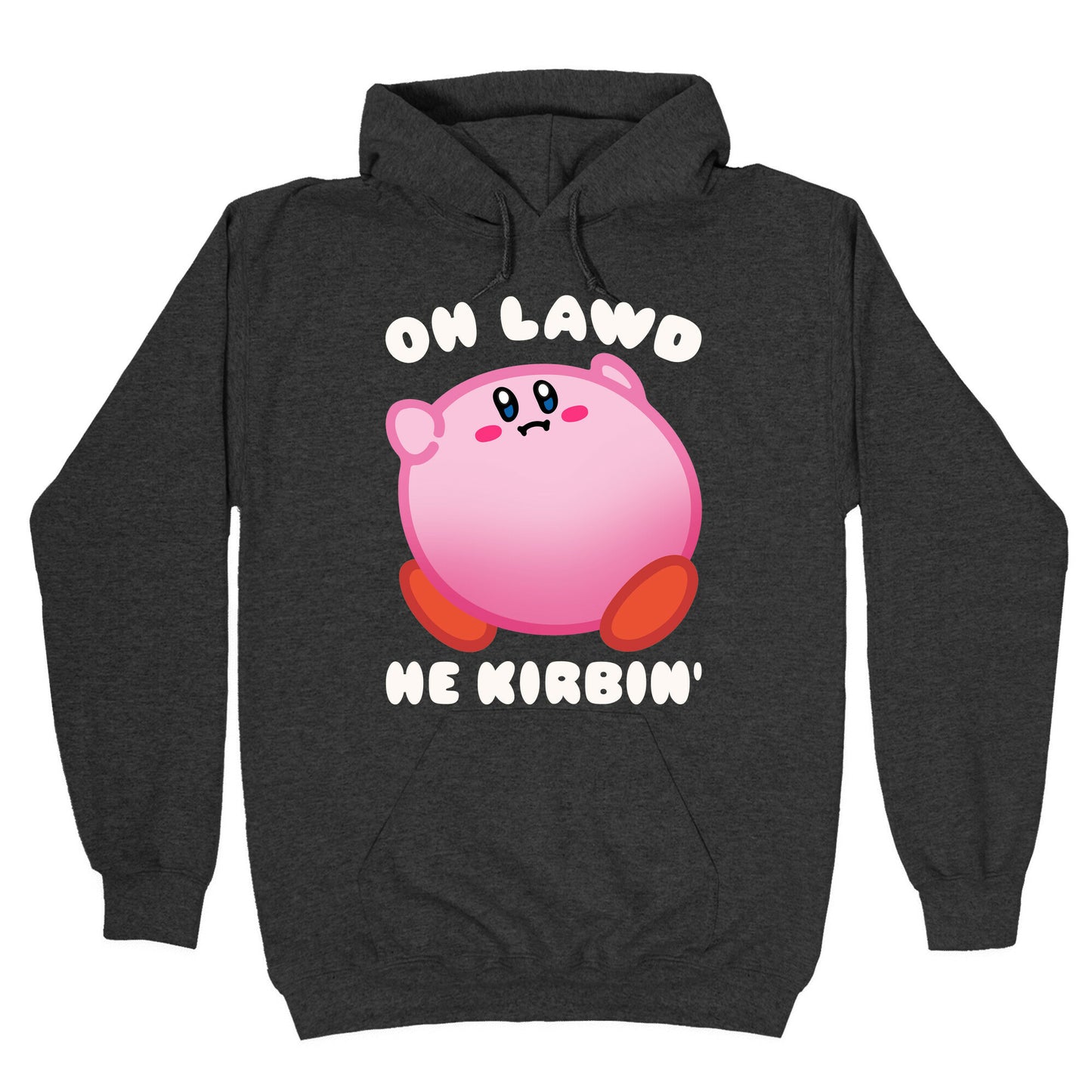 Oh Lawd He Kirbin' Parody Hoodie