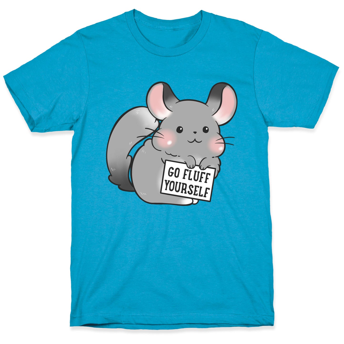 Go Fluff Yourself Chinchilla Unisex Triblend Tee